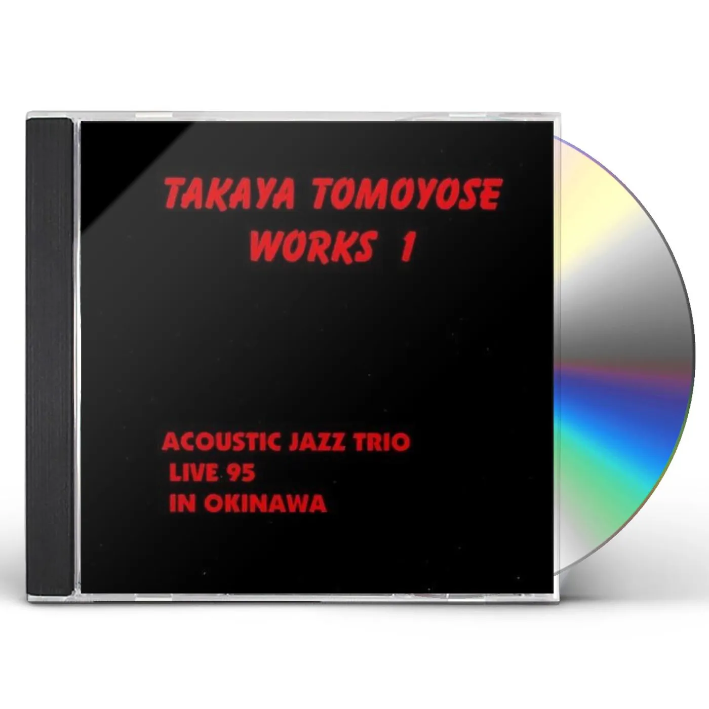 TAKAYA TOMOYOSE WORK1: ACOUSTIC JAZZ TRIO LIVE 95 CD
