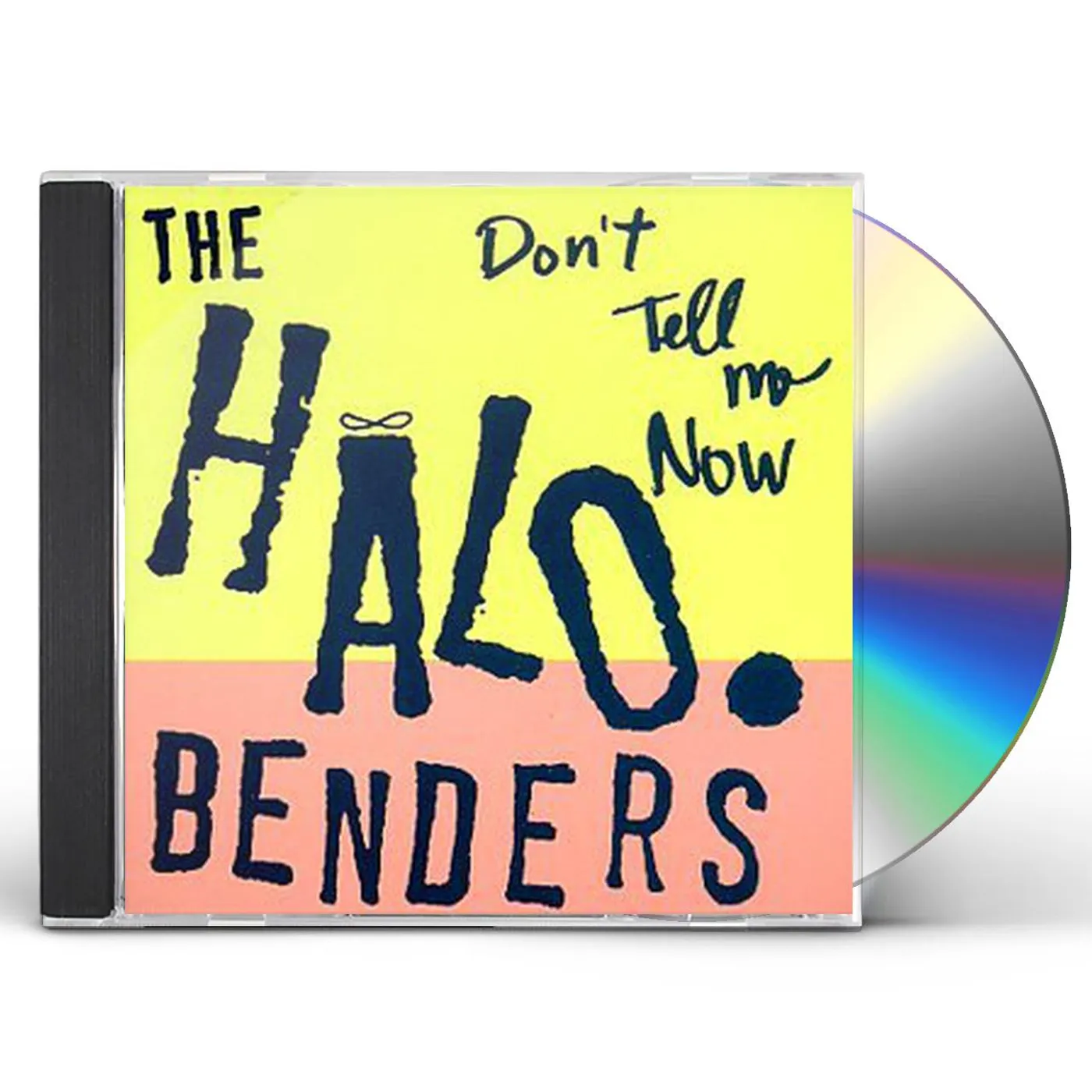 The Halo Benders DON'T TELL ME NOW CD