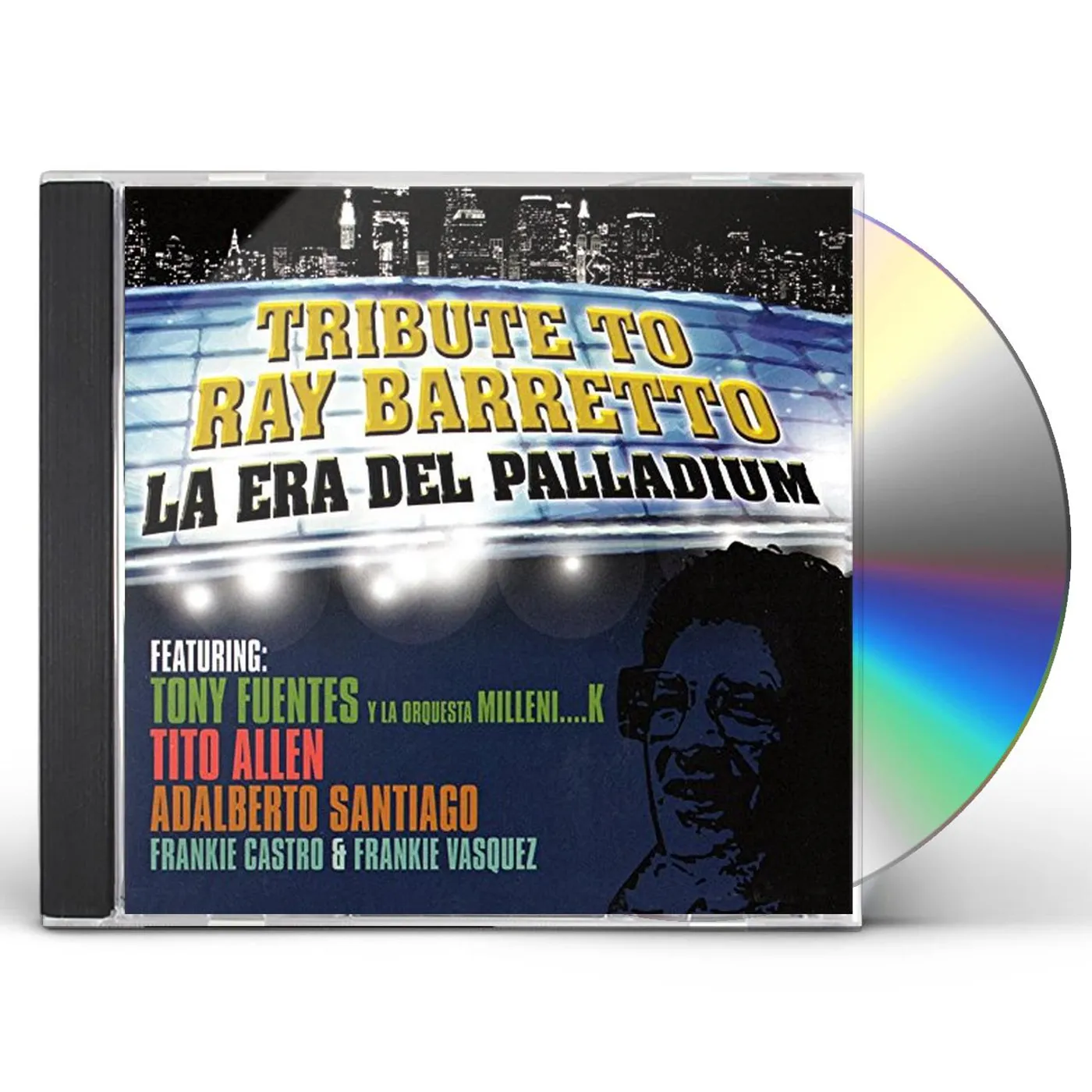 Tony Fuentes ERA DEL PALLADIUM: TRIBUTE TO RAY BARRETTO CD