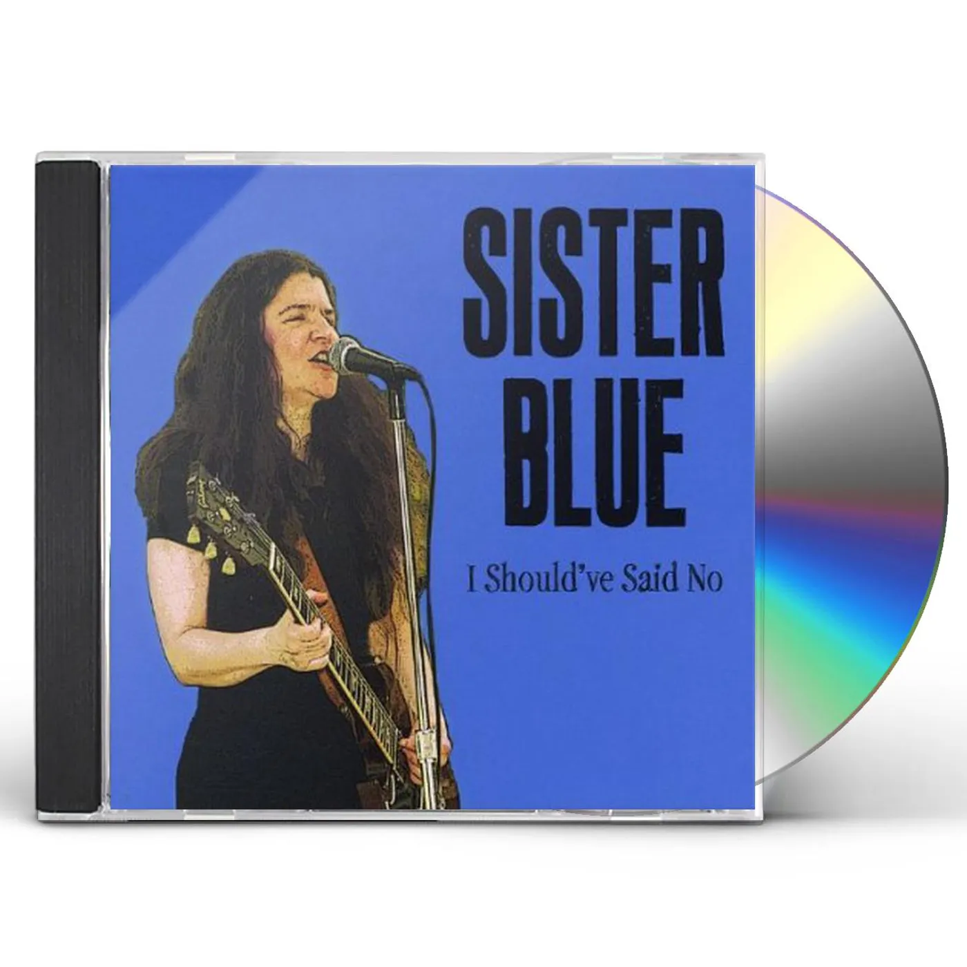 Sister Blue I SHOULD'VE SAID NO CD