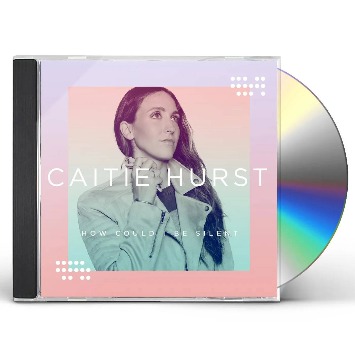 Caitie Hurst HOW COULD I BE SILENT CD