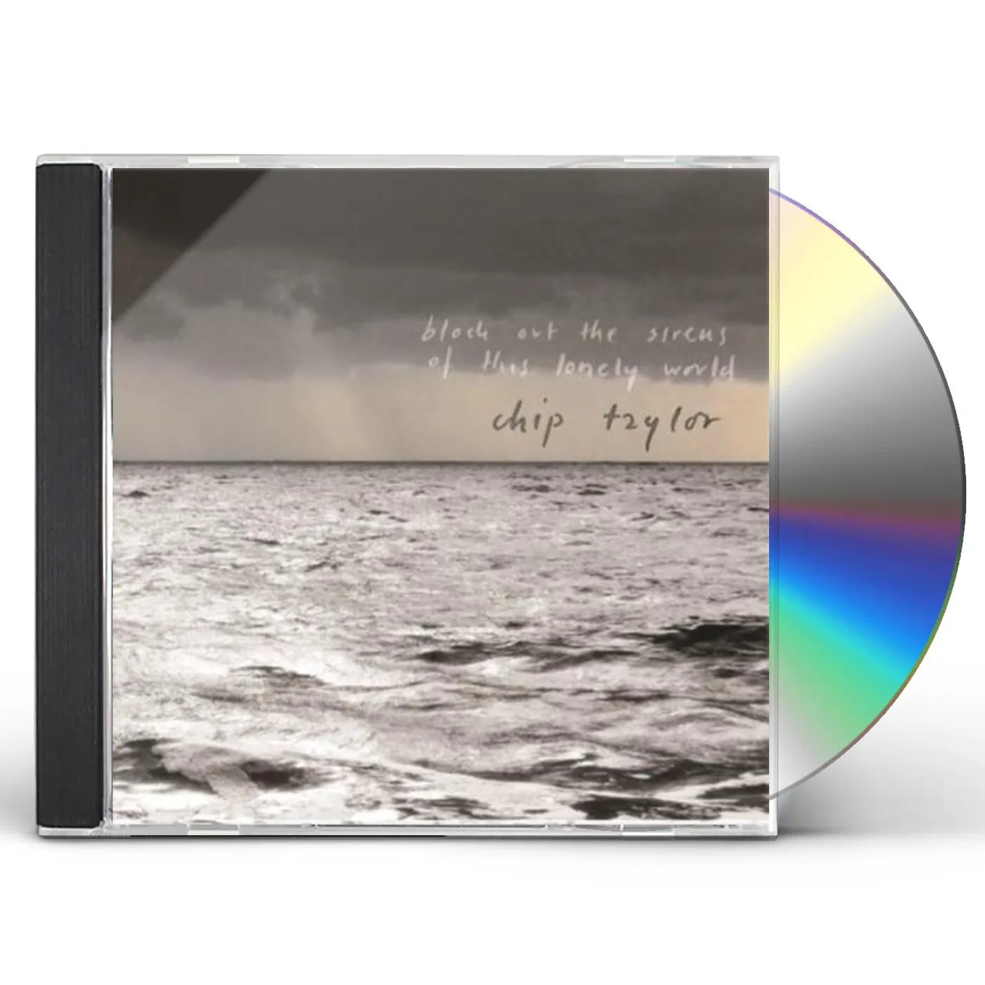 Chip Taylor BLOCK OUT THE SIRENS OF THIS LONELY WORLD CD
