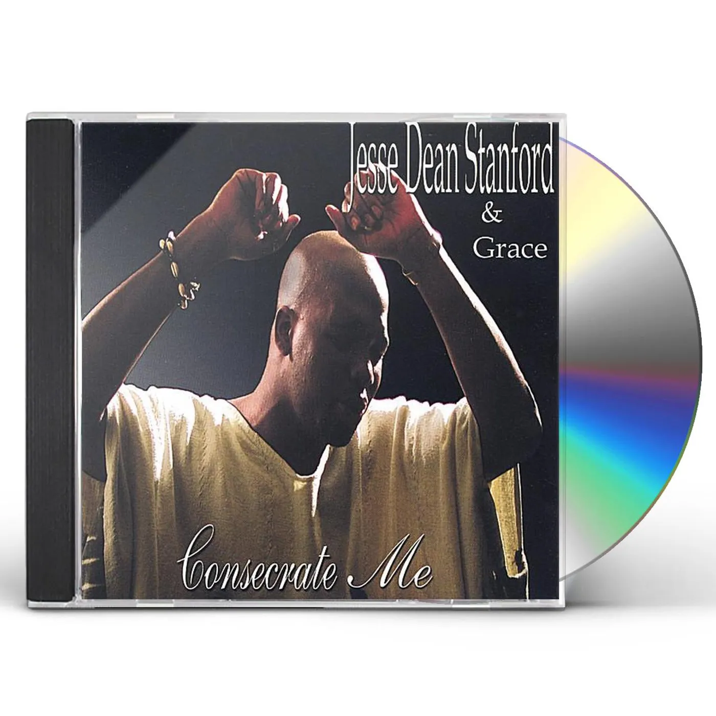 Jesse Dean Stanford & Grace CONSECRATE ME CD