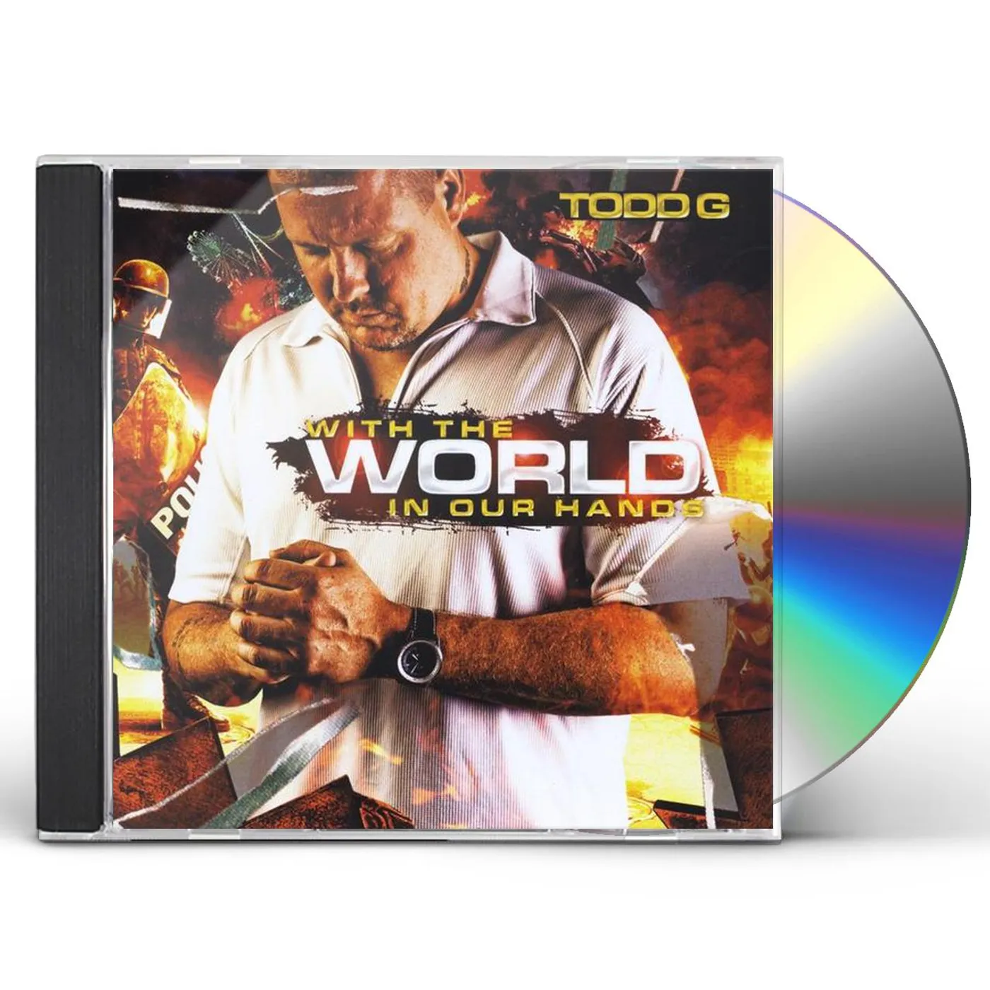 Todd G WITH THE WORLD IN OUR HANDS CD