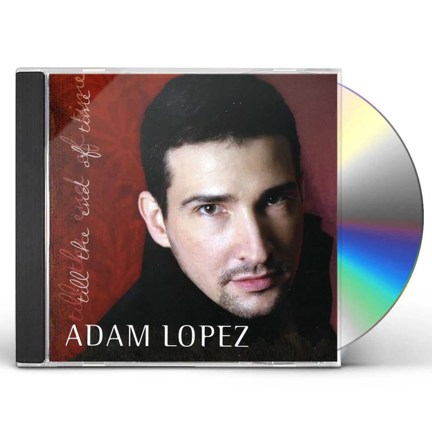 Adam Lopez UNTIL THE END IF TIME CD