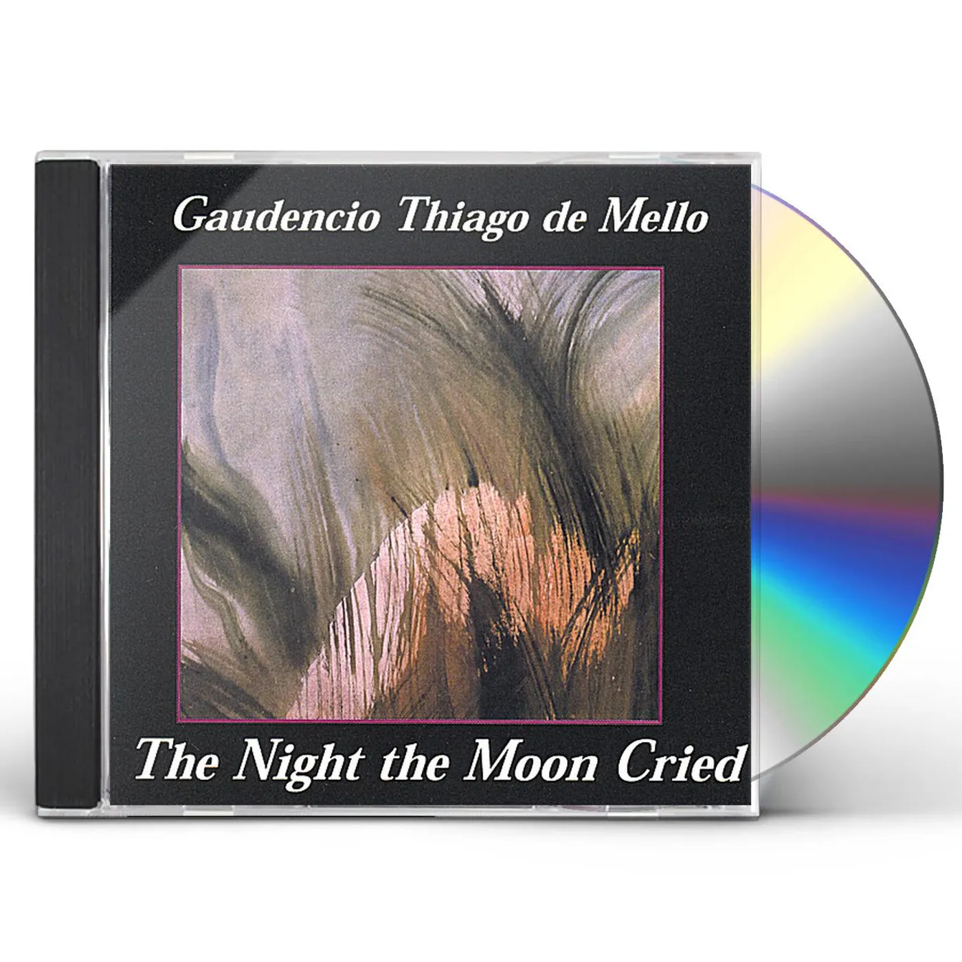 Gaudencio Thiago De Mello NIGHT THE MOON CRIED CD