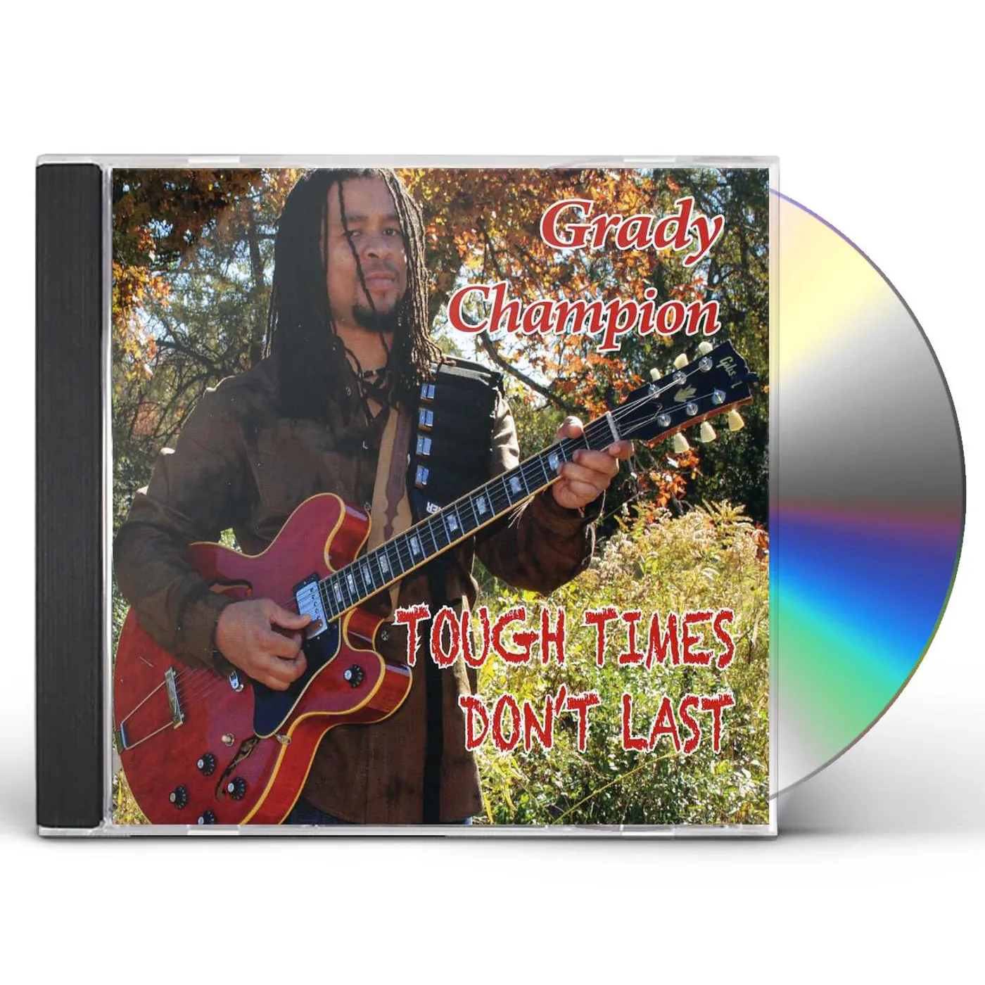 Grady Champion TOUGH TIMES DON'T LAST CD