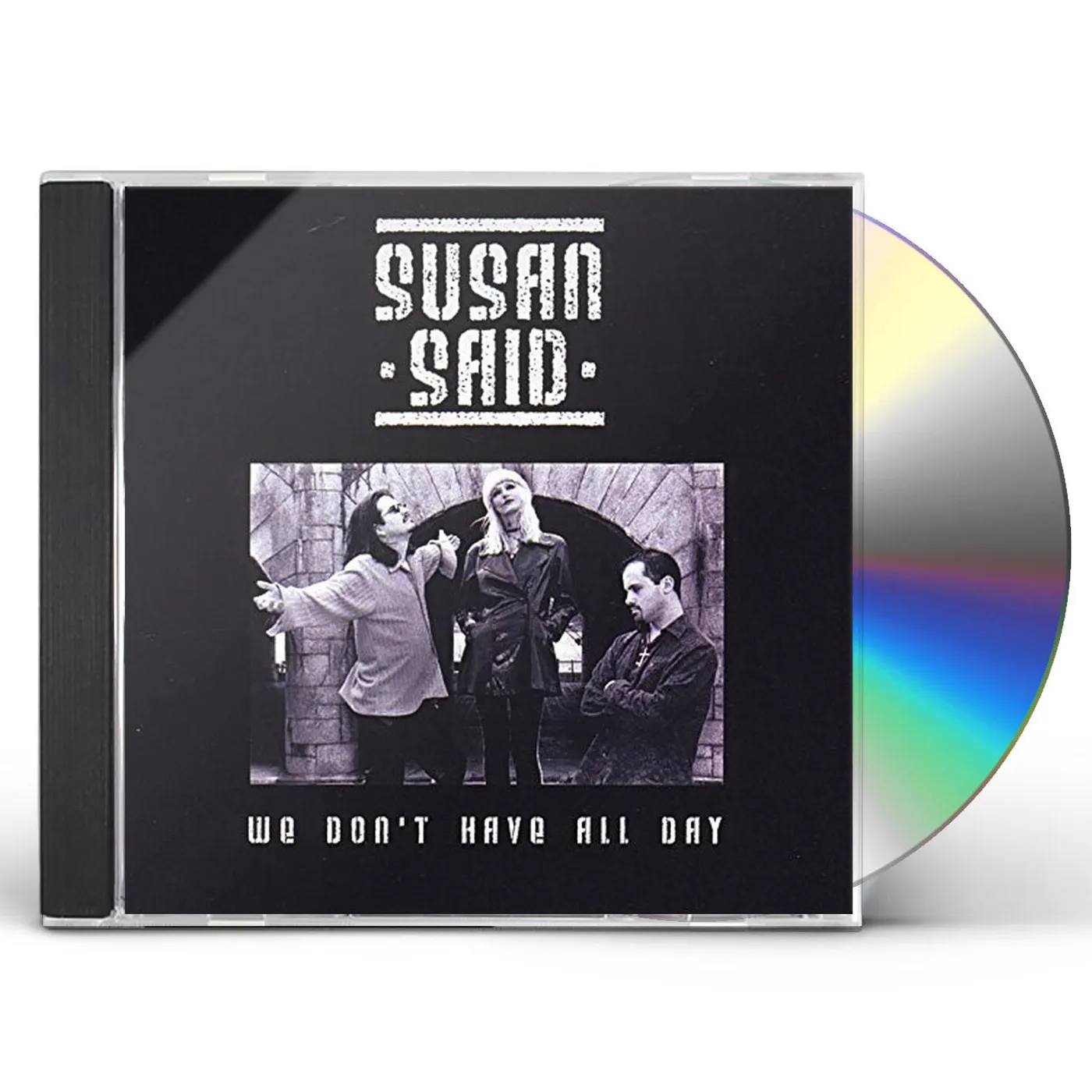 Susan Said WE DON'T HAVE ALL DAY CD