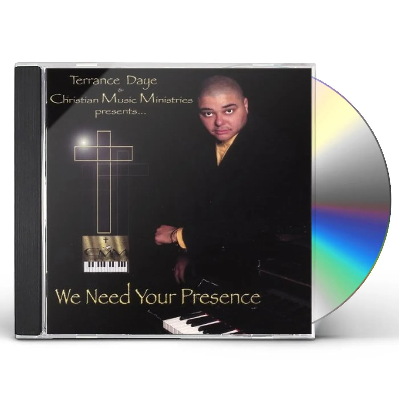 Terrance Daye & Christian Music Ministries WE NEED YOUR PRESENCE CD