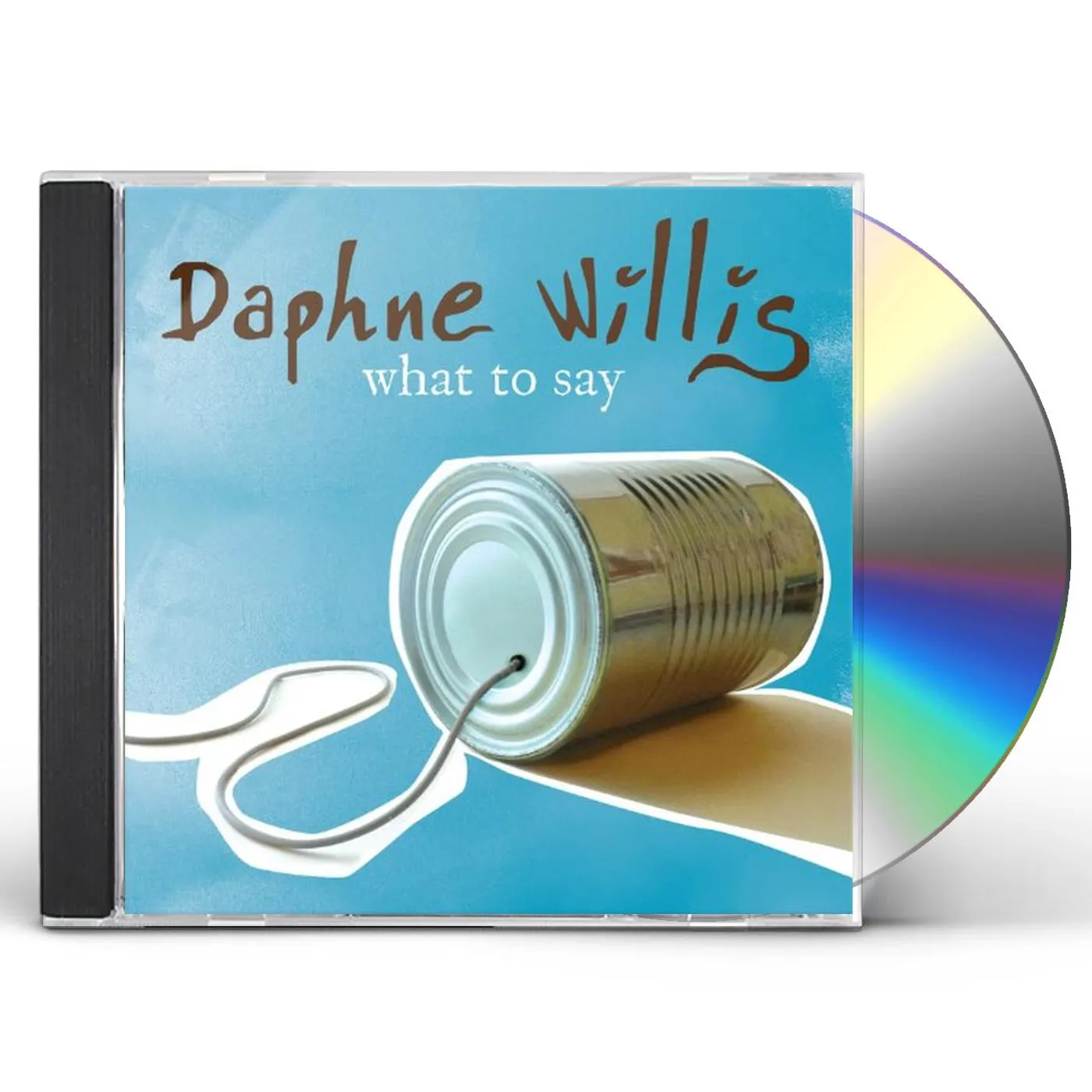 Daphne Willis WHAT TO SAY CD