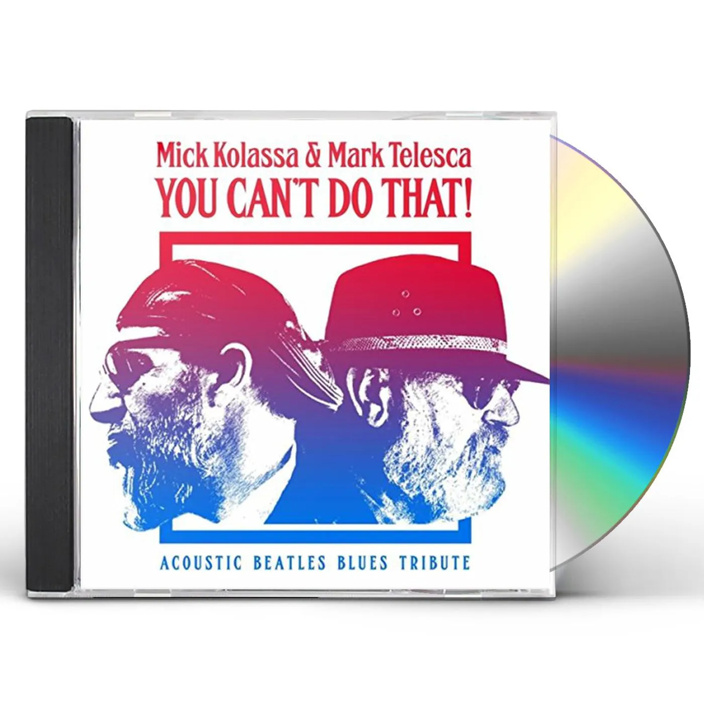 Mick Kolassa YOU CAN'T DO THAT (ACOUSTIC BLUES BEATLES TRIBUTE) CD