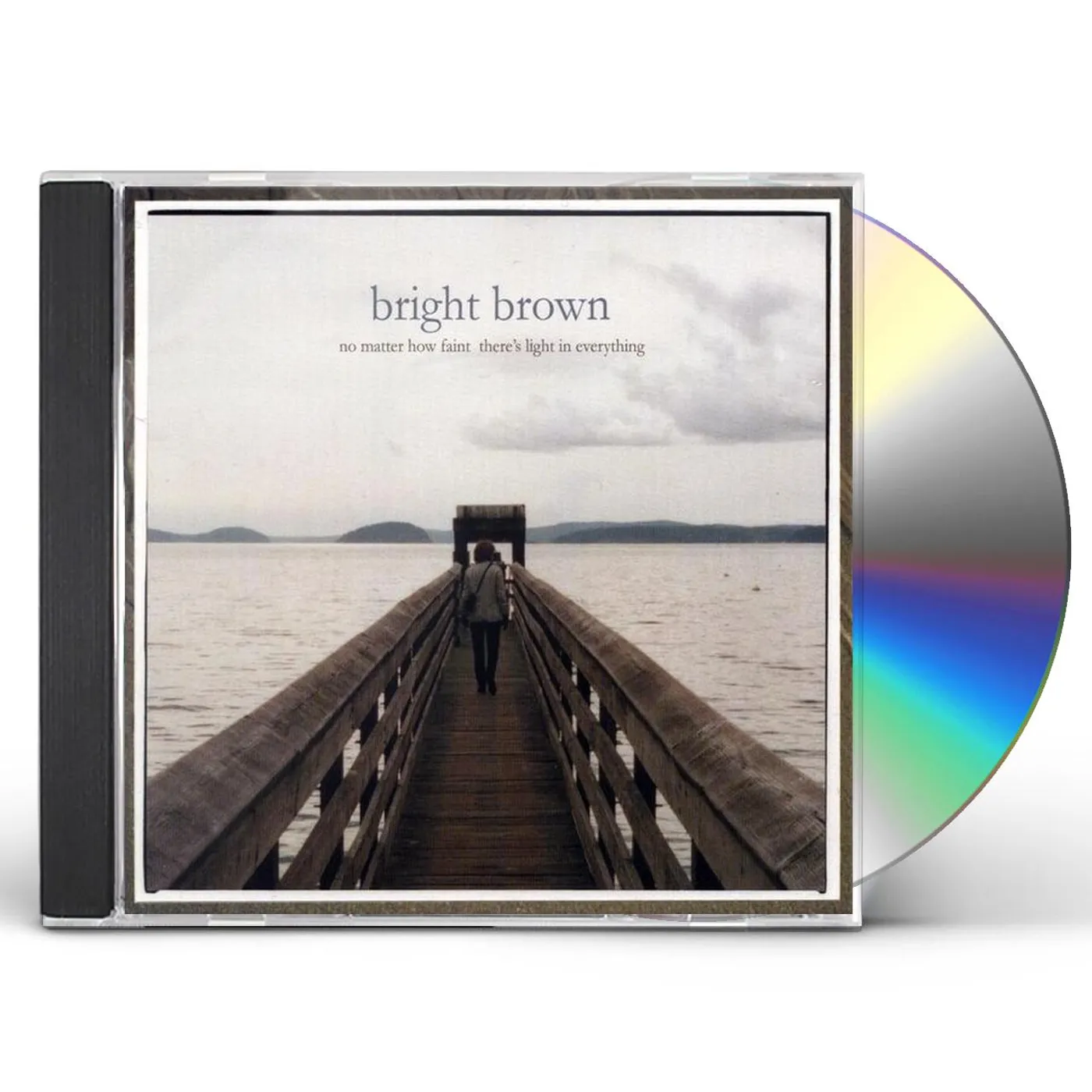 Bright Brown NO MATTER FAINT HOW THERE'S LIGHT IN EVERYTHING CD