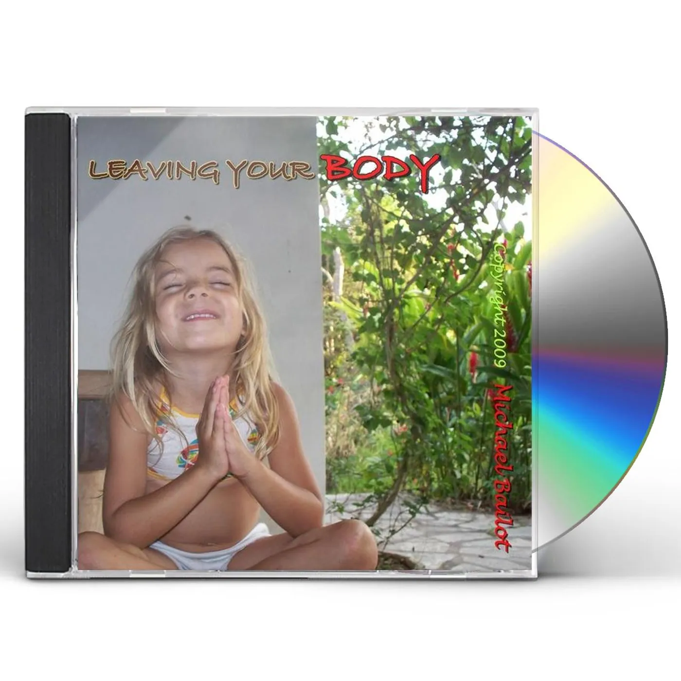 Michael Bailot LEAVING YOUR BODY CD