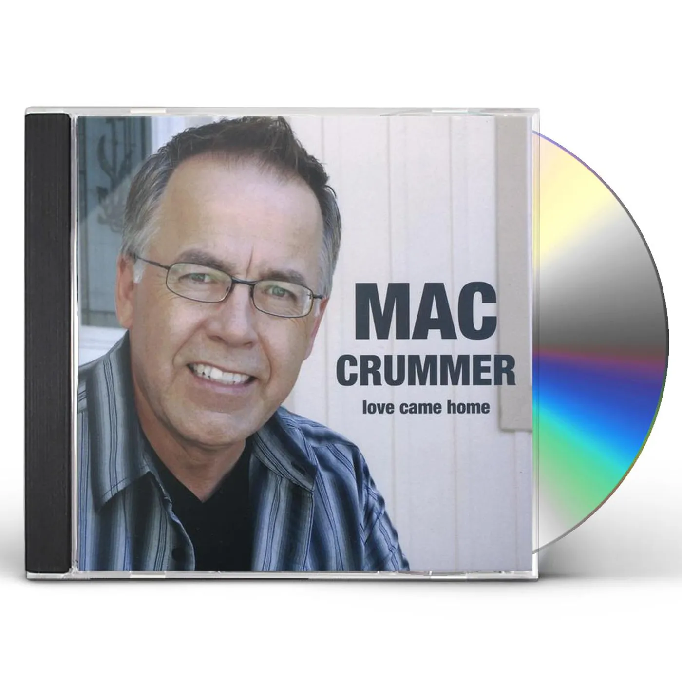 Mac Crummer LOVE CAME HOME CD