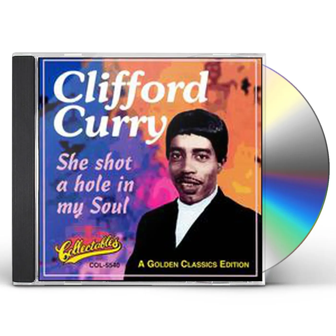 Clifford Curry SHE SHOT A HOLE IN MY SOUL CD