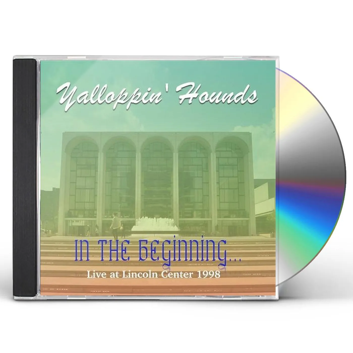 Yalloppin' Hounds IN THE BEGINNING - LIVE AT THE LINCOLN CENTER 1998 CD