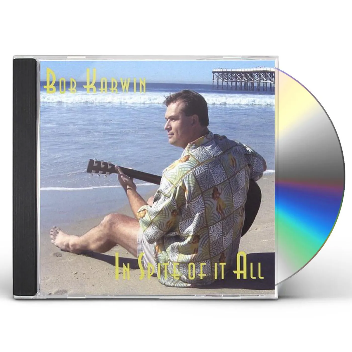 Bob Karwin IN SPITE OF IT ALL CD