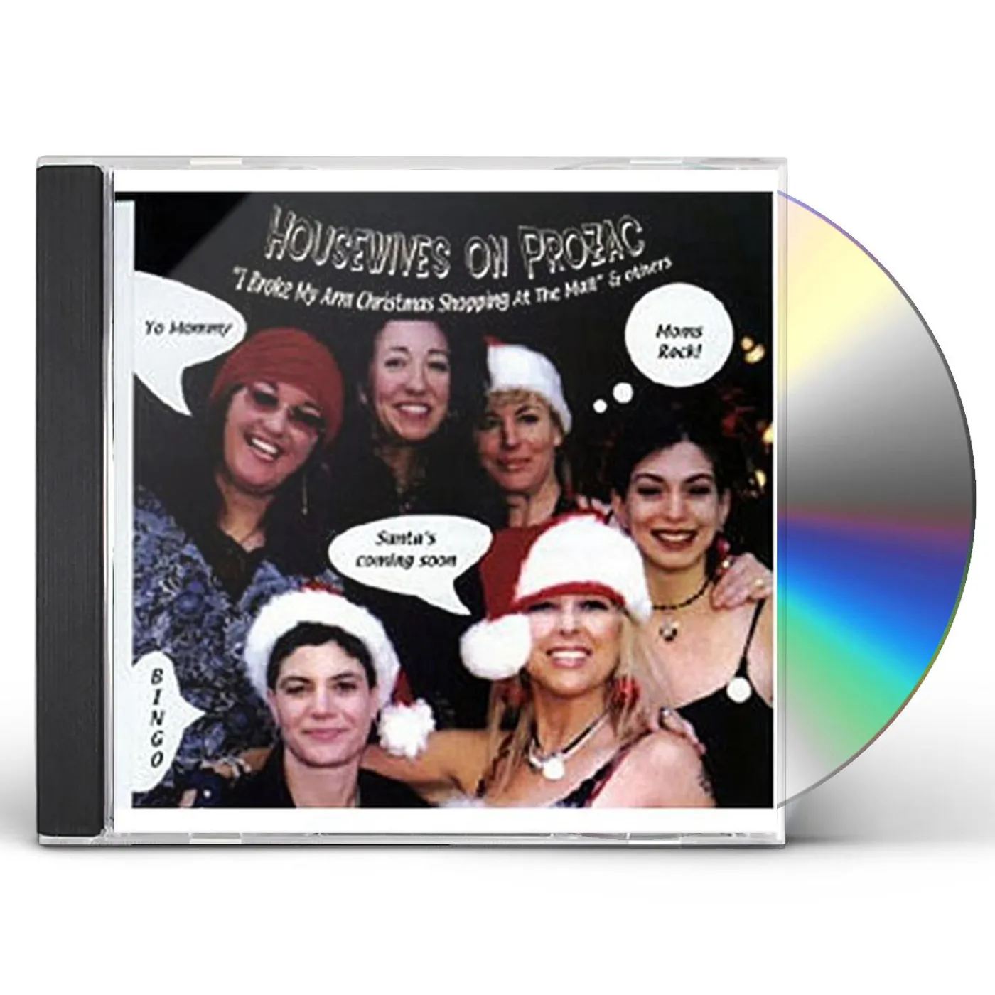Housewives On Prozac I BROKE MY ARM CHRISTMAS SHOPPING AT THE MALL CD