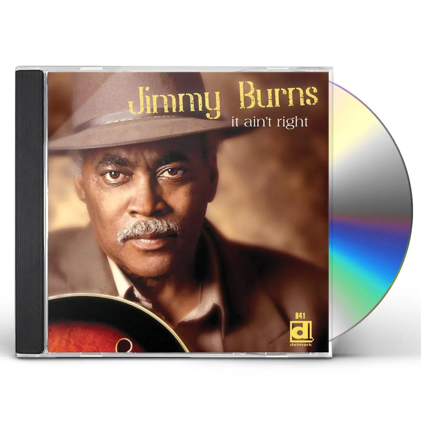 Jimmy Burns IT AIN'T RIGHT CD