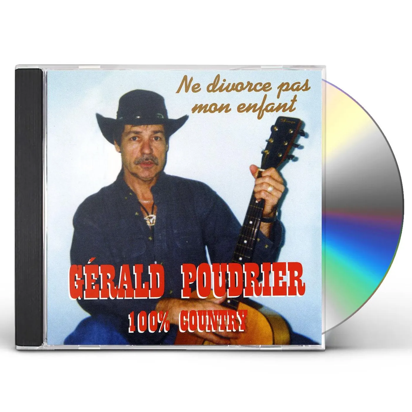 Gerald Poudrier NE DIVORCE PAS MON ENFANT CD
