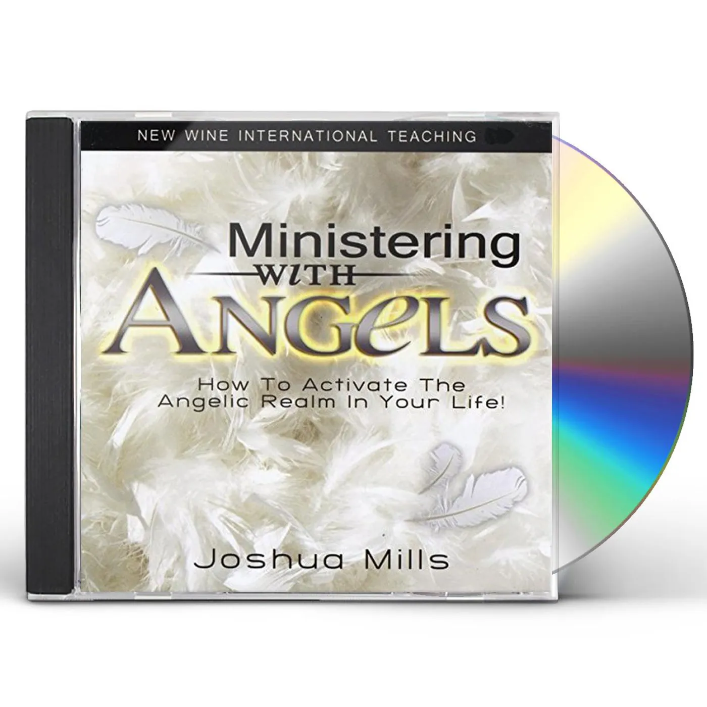 Joshua Mills MINISTERING WITH ANGELS: HOW TO ACTIVATE ANGELIC CD