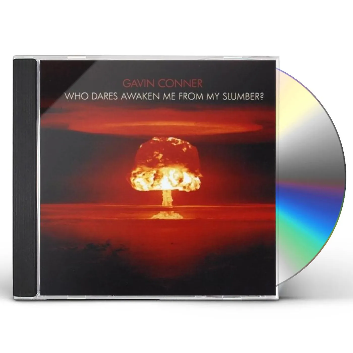 Gavin Conner WHO DARES AWAKEN ME FROM MY SLUMBER? CD