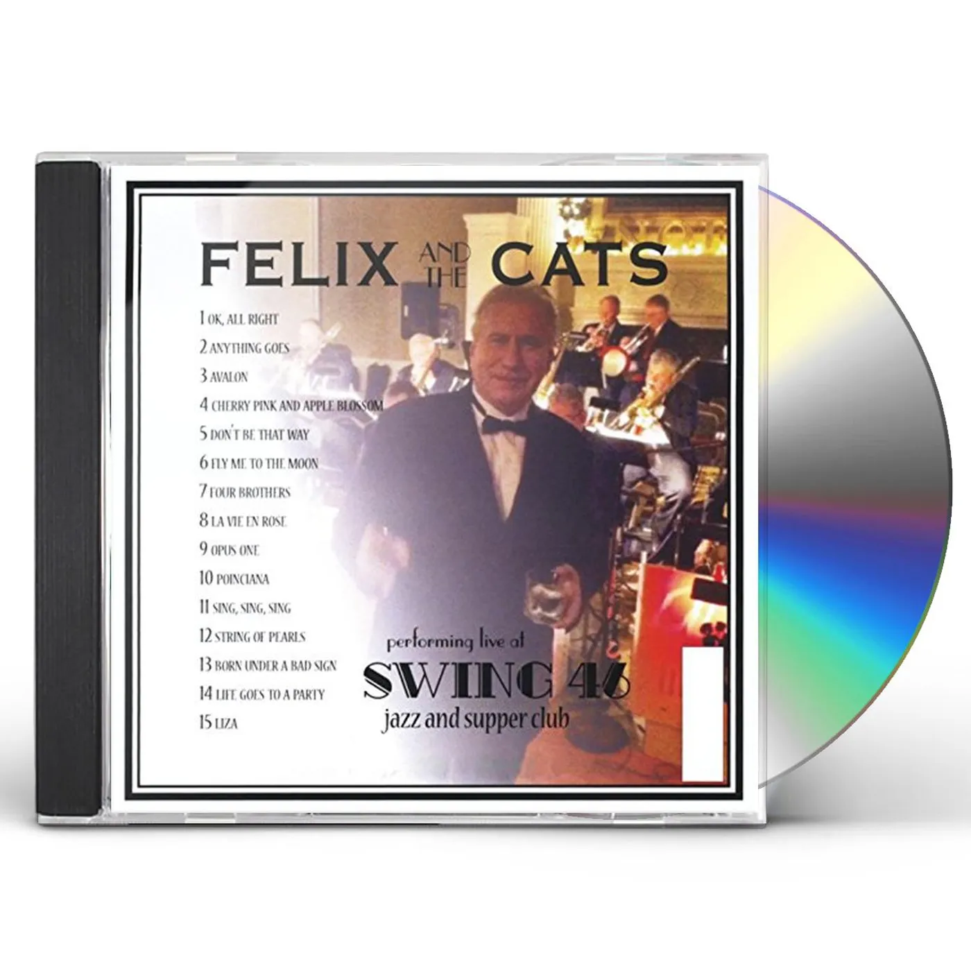 Felix PERFORMING LIVE AT SWING 46 NYC CD
