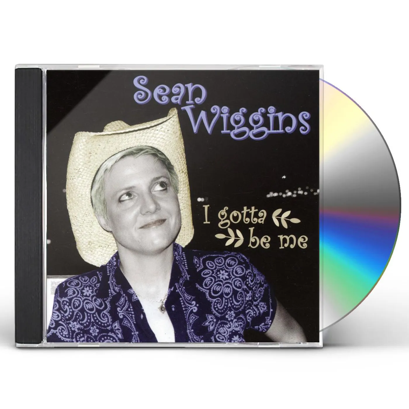 Sean Wiggins I GOTTA BE ME CD