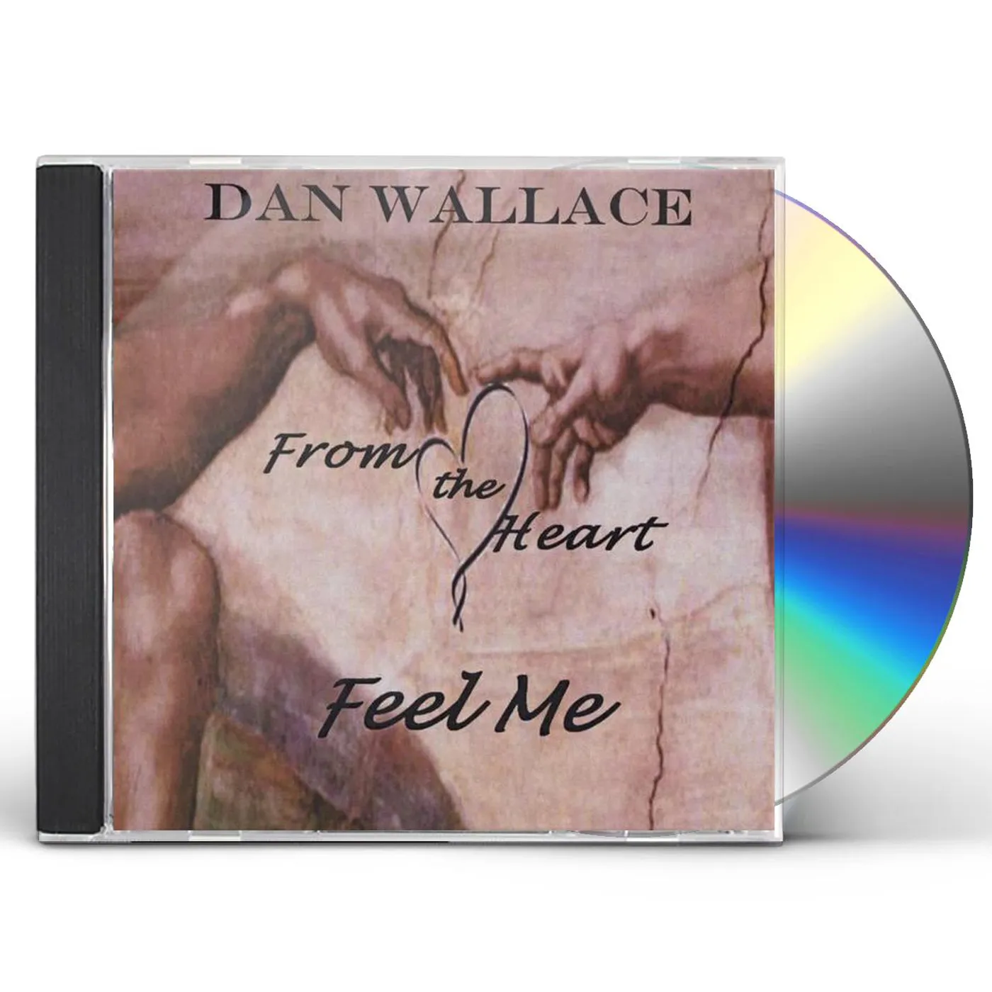 Dan Wallace FROM THE HEART FEEL ME CD