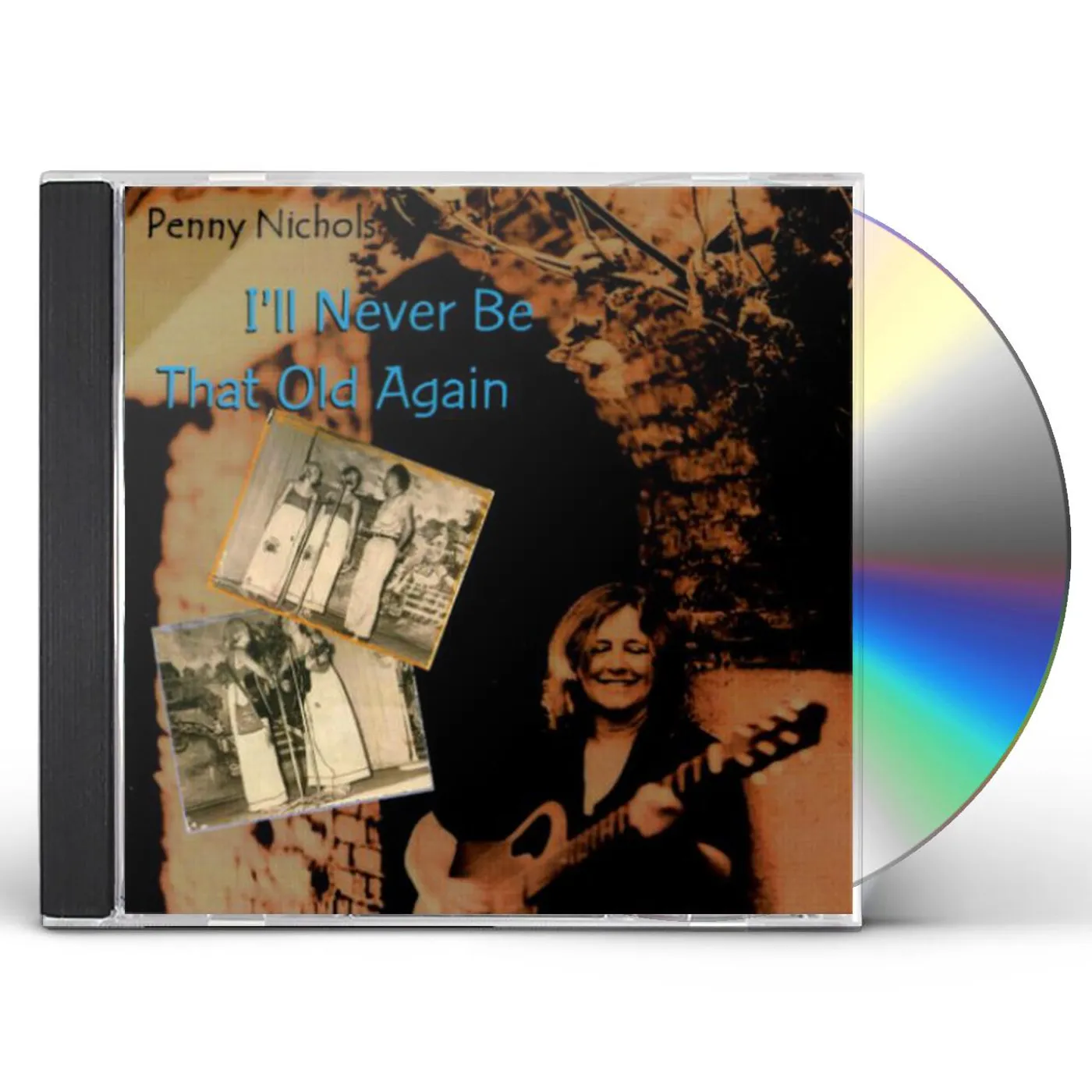 Penny Nichols I'LL NEVER BE THAT OLD AGAIN CD