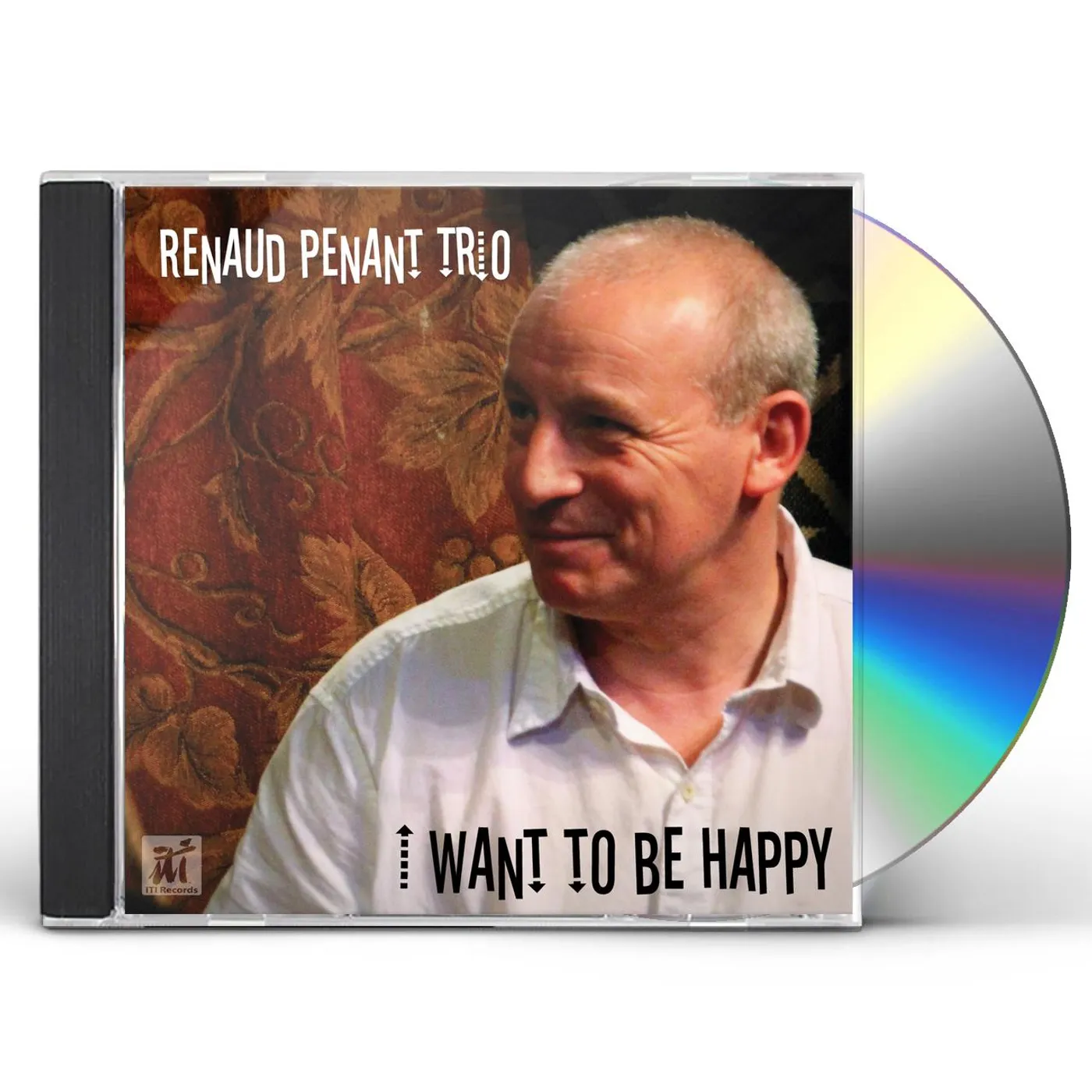 Renaud Penant I WANT TO BE HAPPY CD