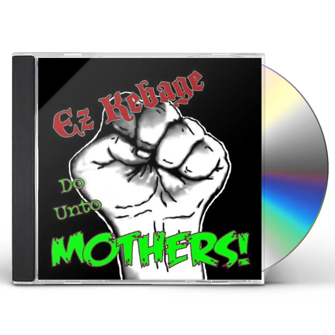 Ez Kebage DO UNTO MOTHERS! CD