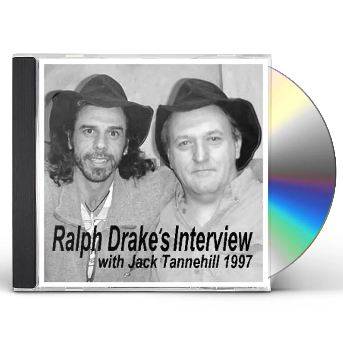 RALPH DRAKE'S INTERVIEW WITH JACK TANNEHILL-1997 CD