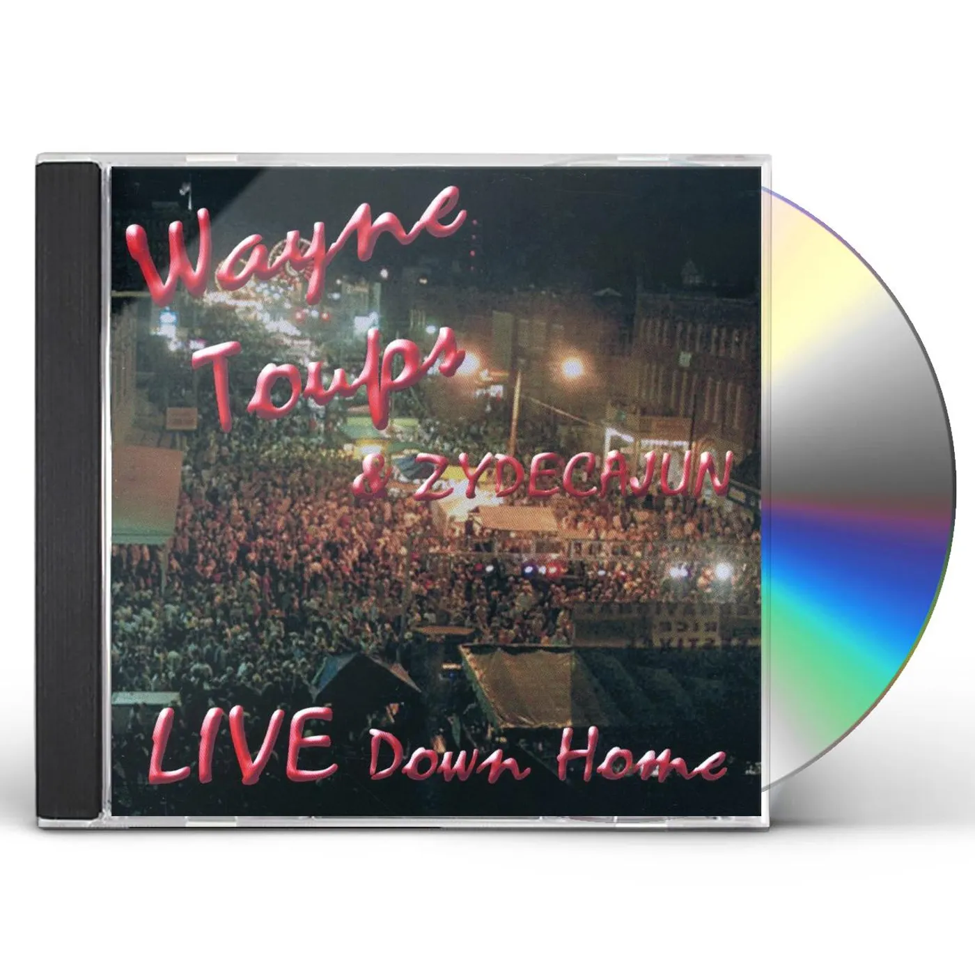 Wayne Toups LIVE DOWN HOME CD