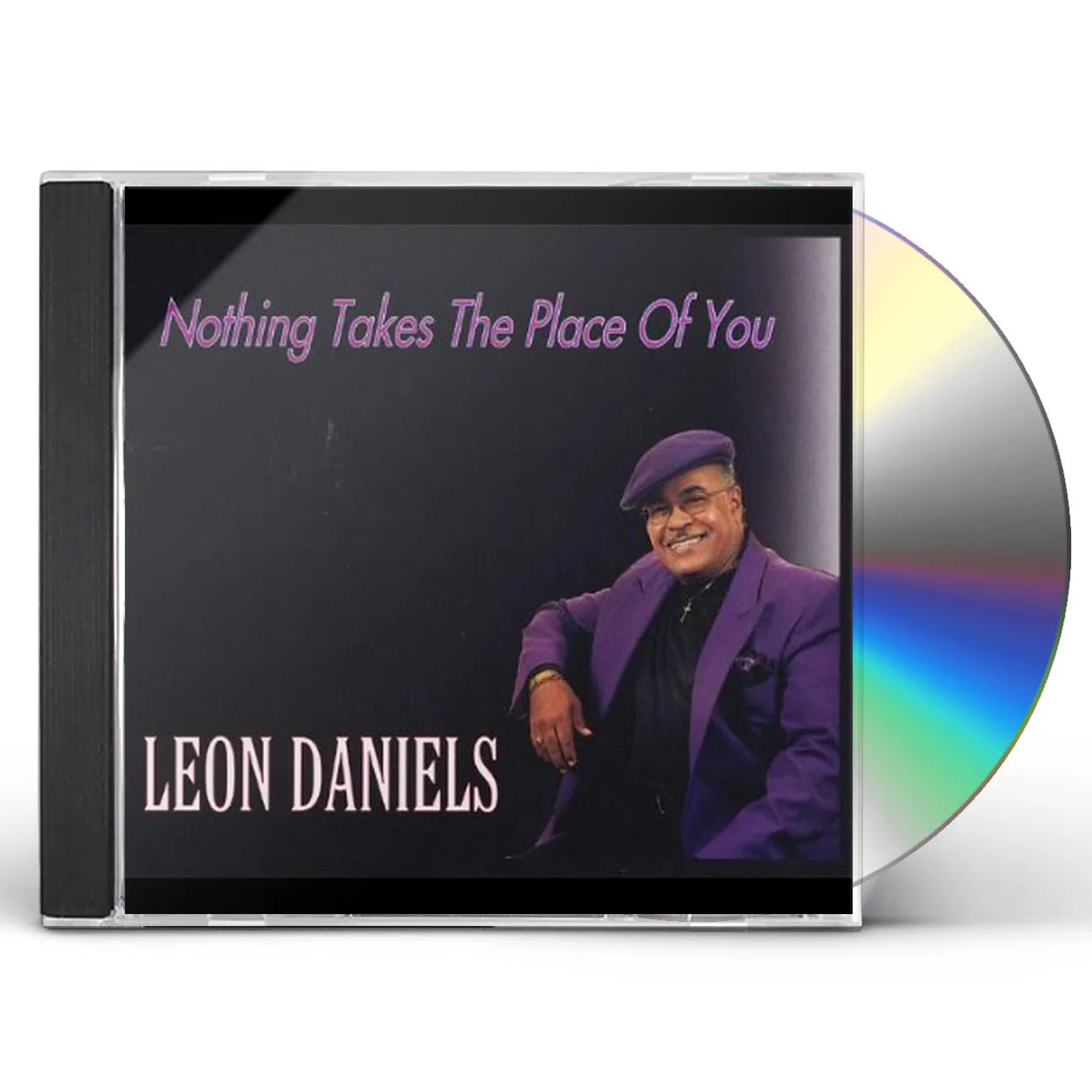 Leon Daniels NOTHING TAKES THE PLACE OF YOU CD