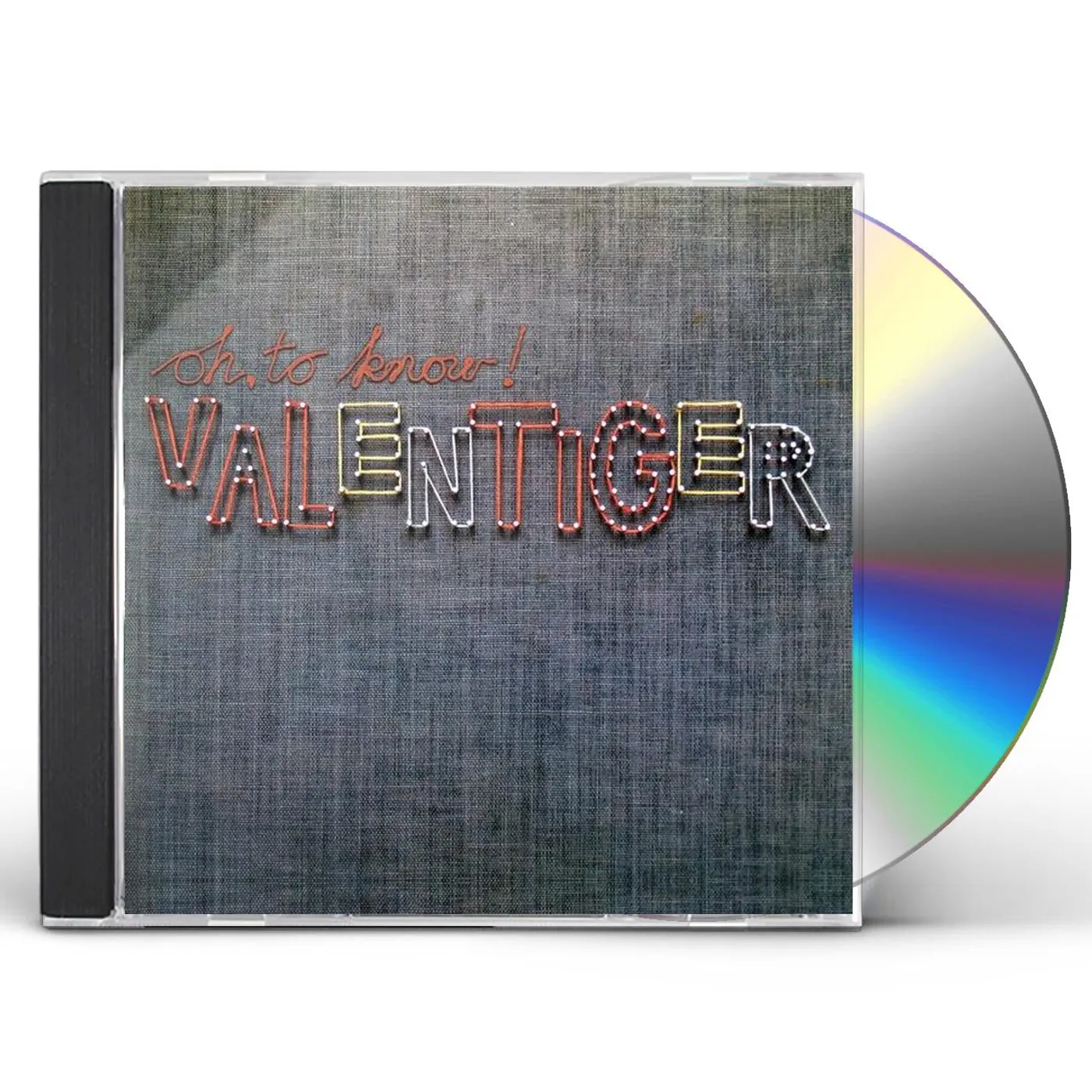 Valentiger OH TO KNOW! CD