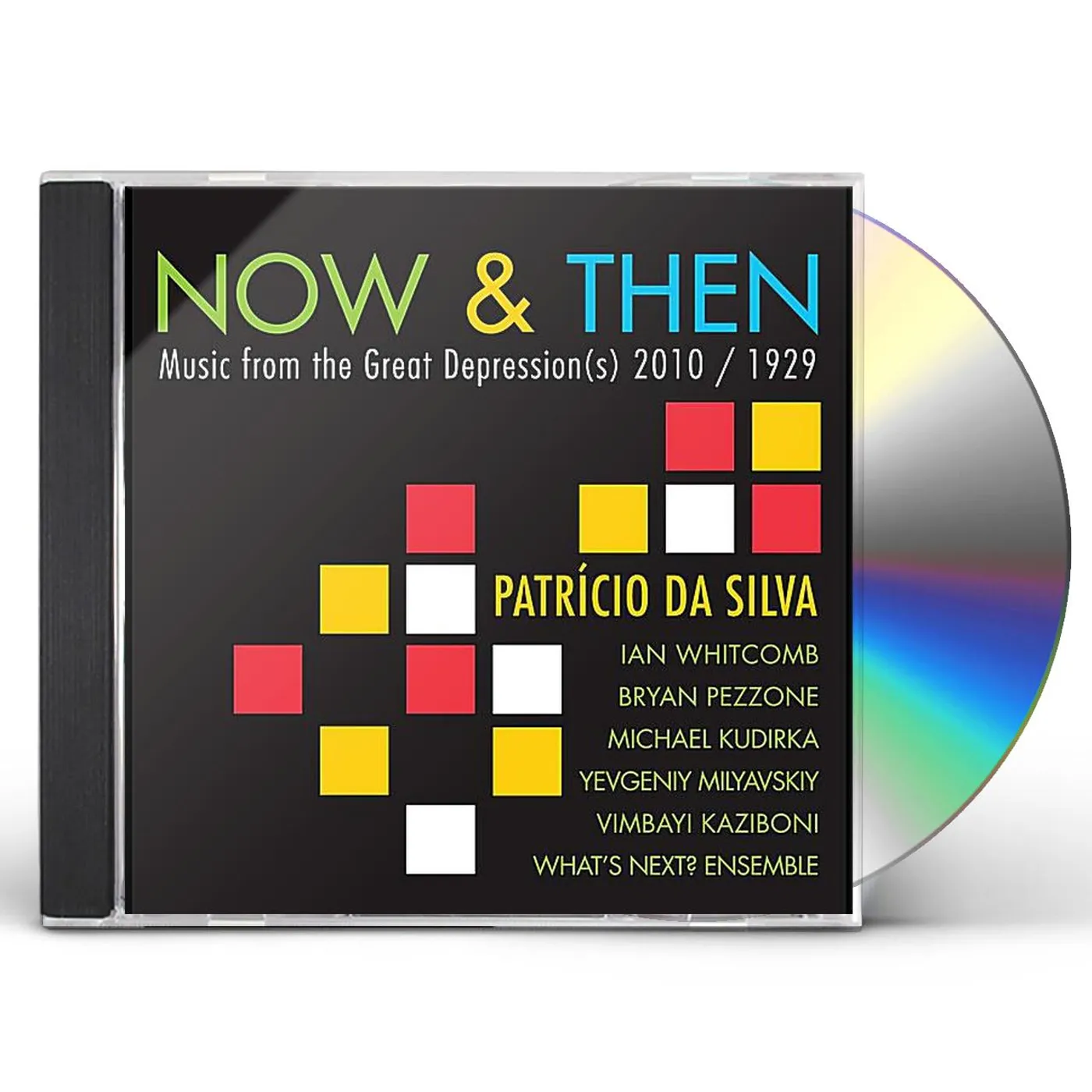 Patricio da Silva NOW & THEN: MUSIC FROM THE GREAT DEPRESSION(S) 201 CD