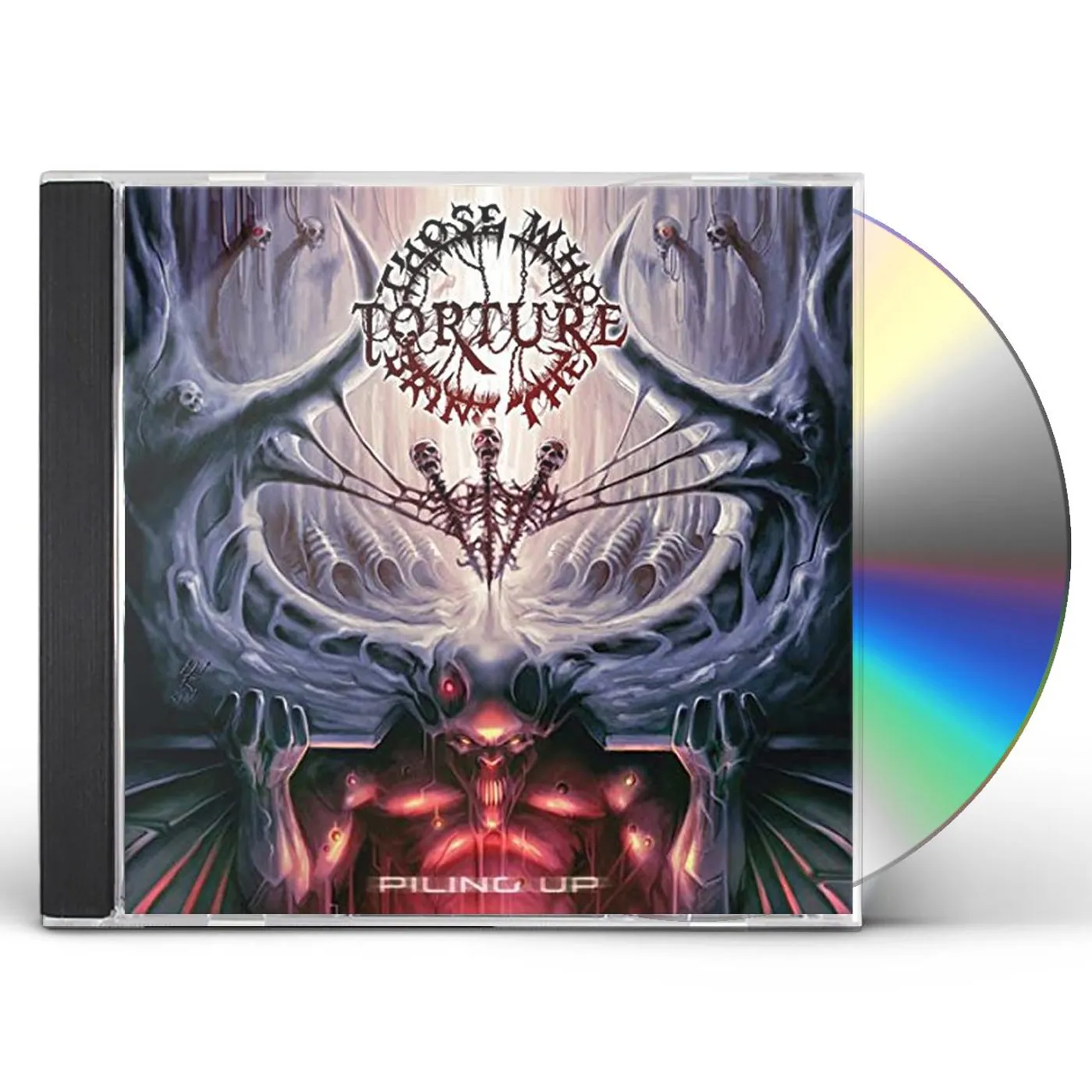 Those Who Bring The Torture PILING UP CD