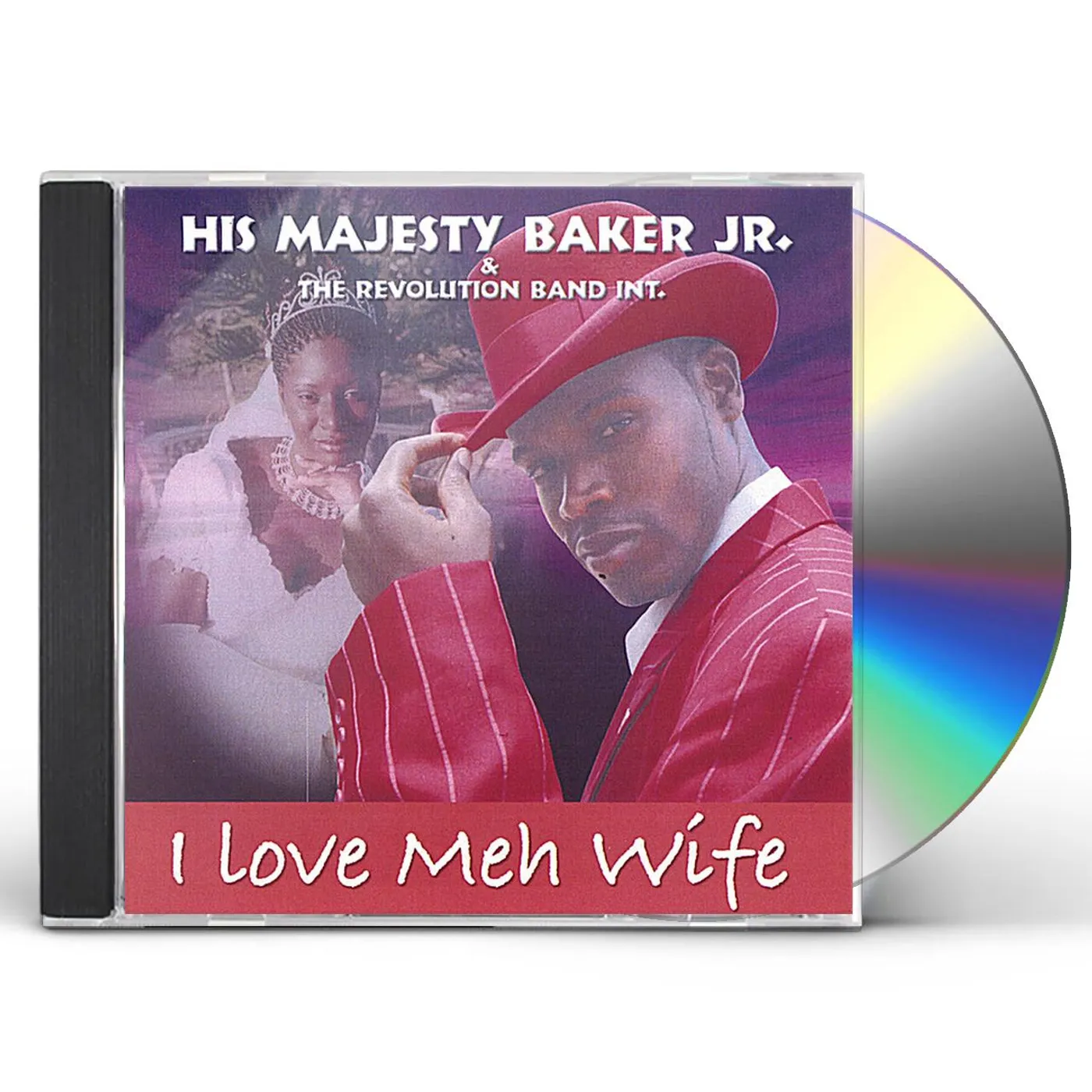 His Majesty Baker Jr. I LOVE MEH WIFE CD