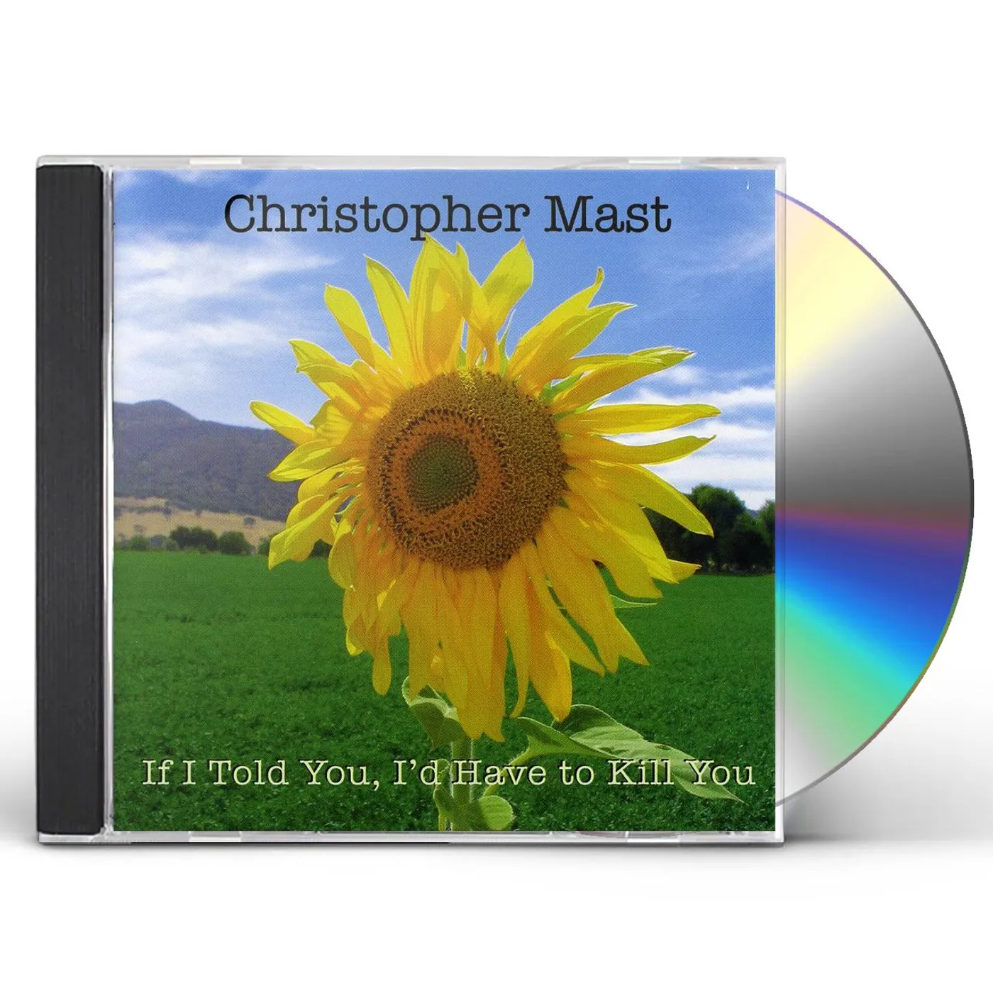Christopher Mast IF I TOLD YOU I'D HAVE TO KILL YOU CD