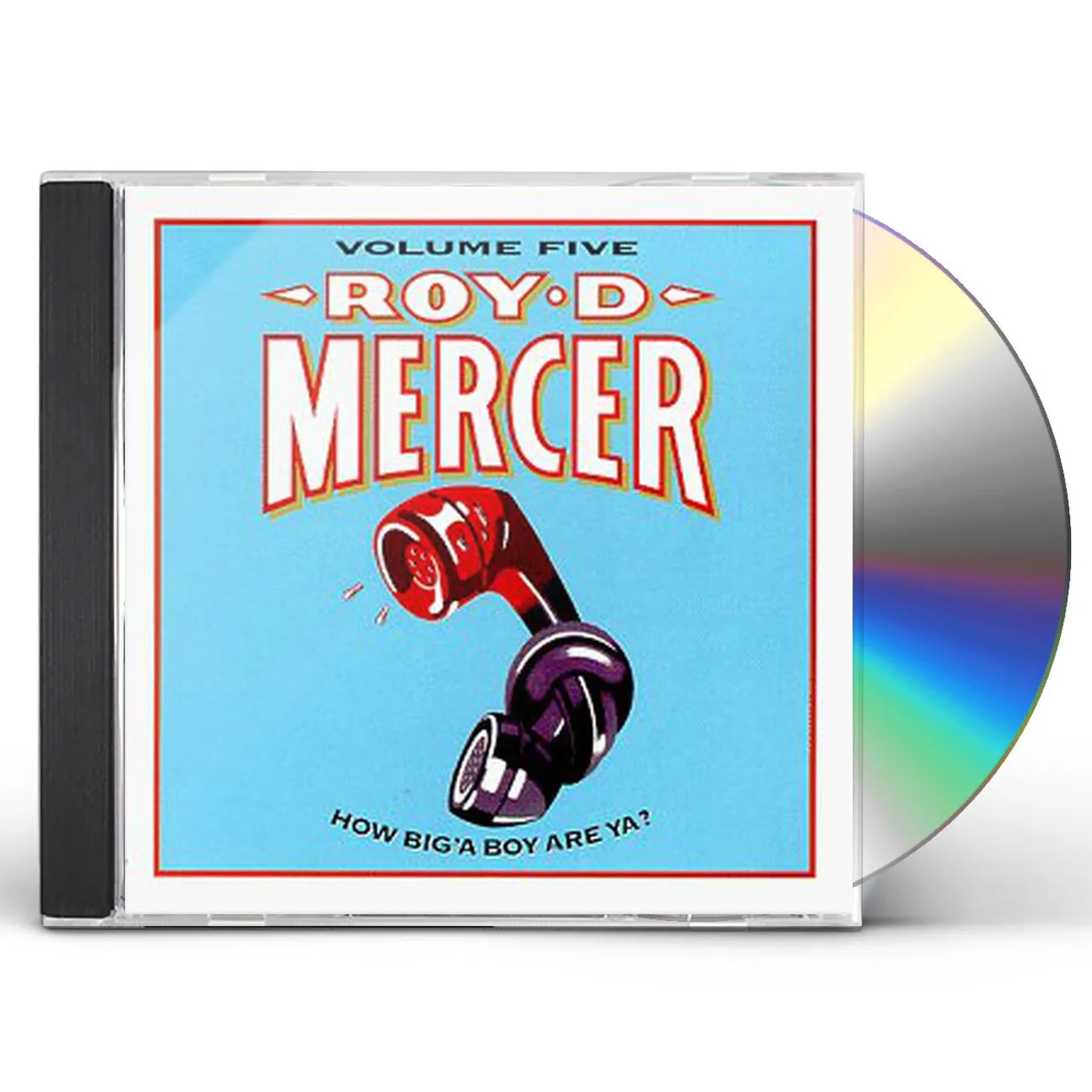 Roy D. Mercer HOW BIG'A BOY ARE YA 5 CD
