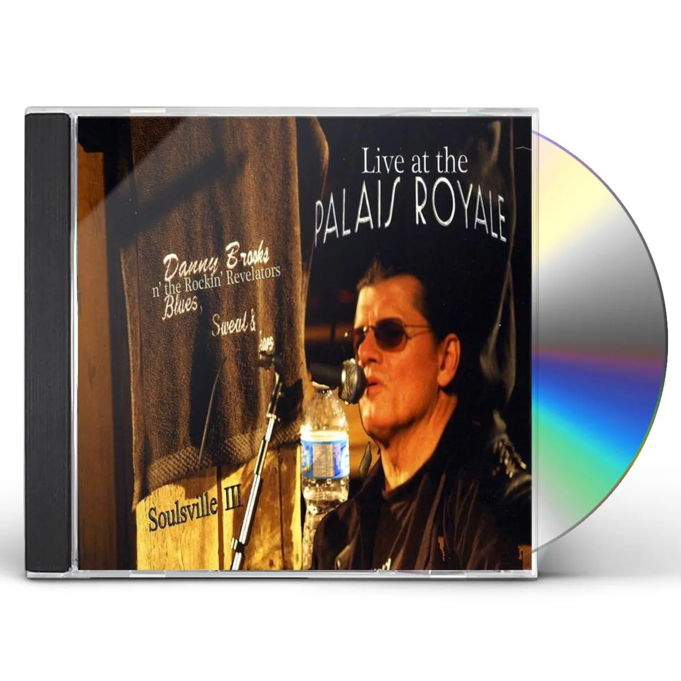 Danny Brooks & The Rockin' Revelators LIVE AT THE PALAIS ROYALE/SOULSVILLE 3 CD