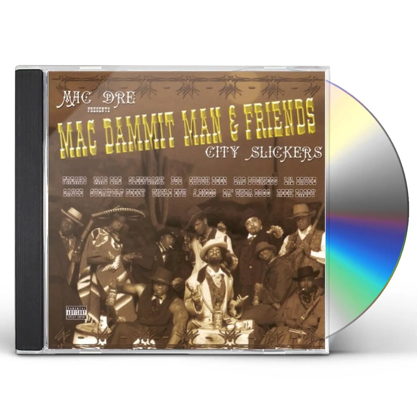 Mac Dre MAC DAMMIT MAN & FRIENDS: CITY SLICKERS CD