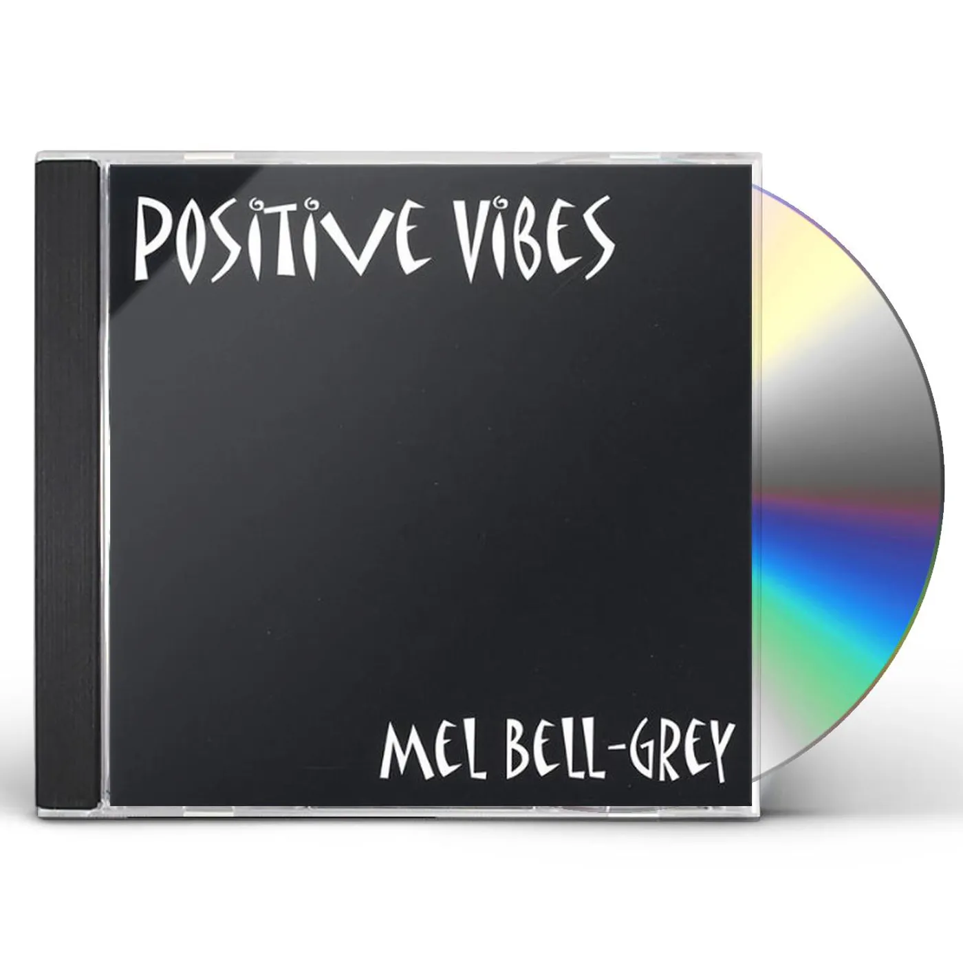 Mel Bell-Grey POSITIVE VIBES CD