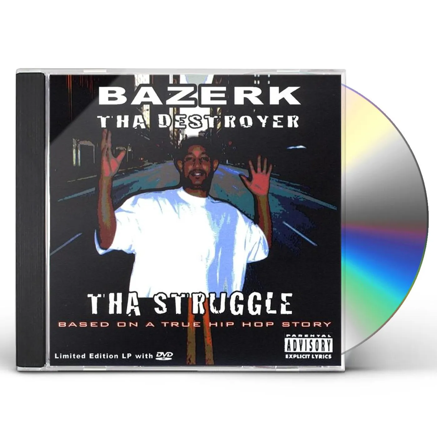 Bazerk Tha Destroyer THA STRUGGLE: BASED ON A TRUE HIP HOP STORY CD