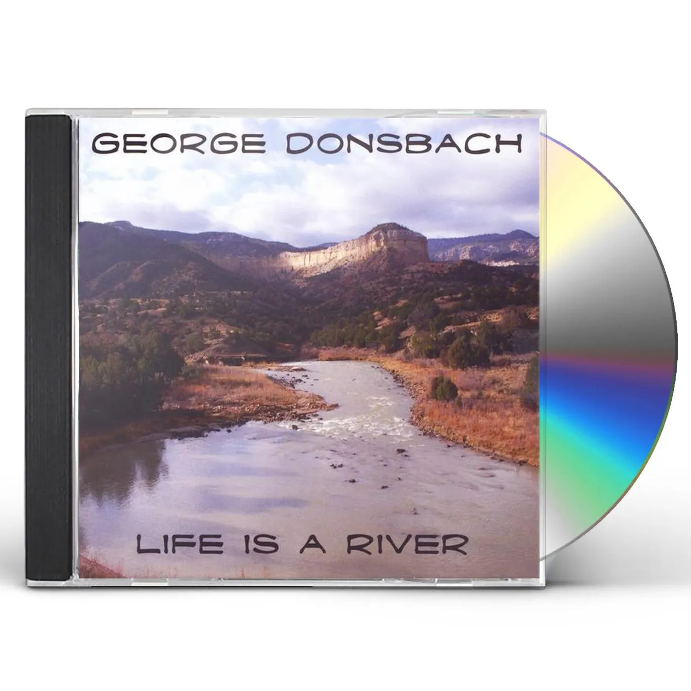 George Donsbach LIFE IS A RIVER CD