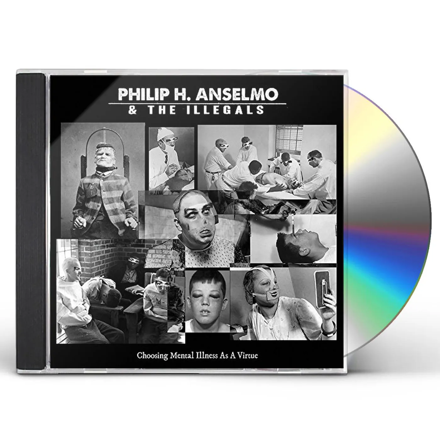 Philip H. Anselmo and The Illegals CHOOSING MENTAL ILLNESS AS A VIRTUE CD