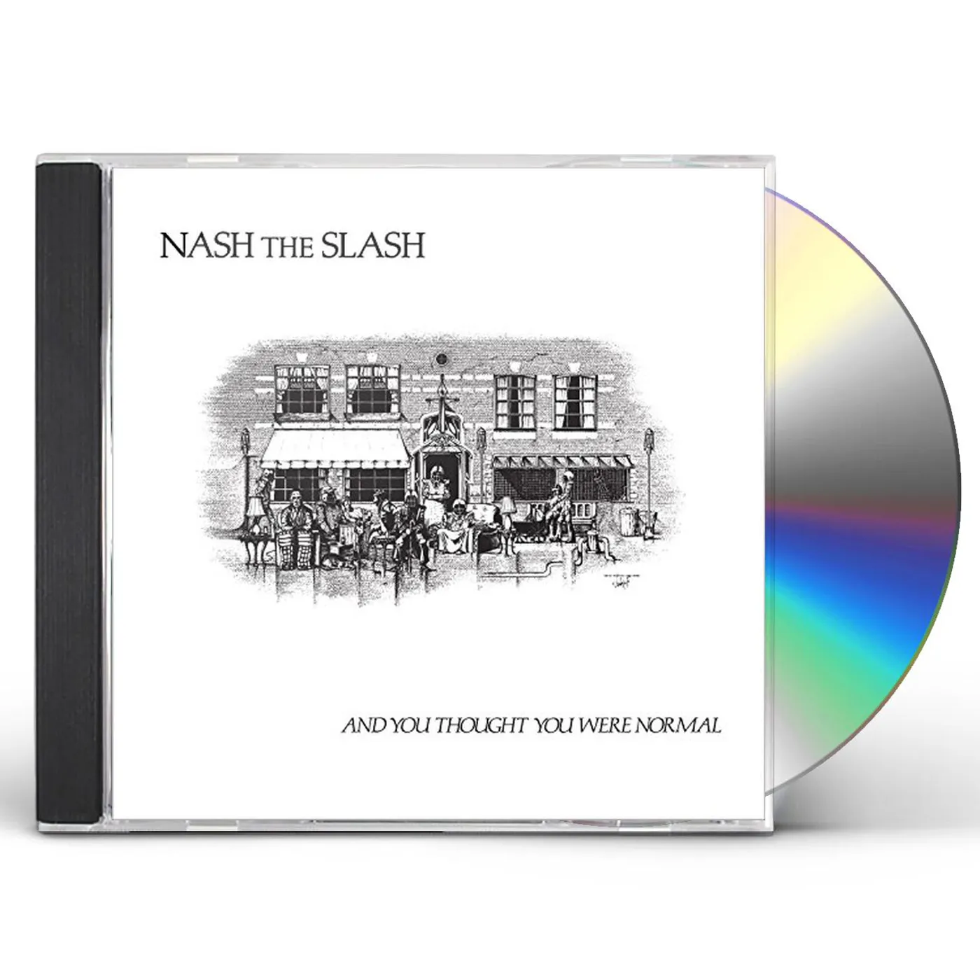 Nash The Slash AND YOU THOUGHT YOU WERE NORMAL CD