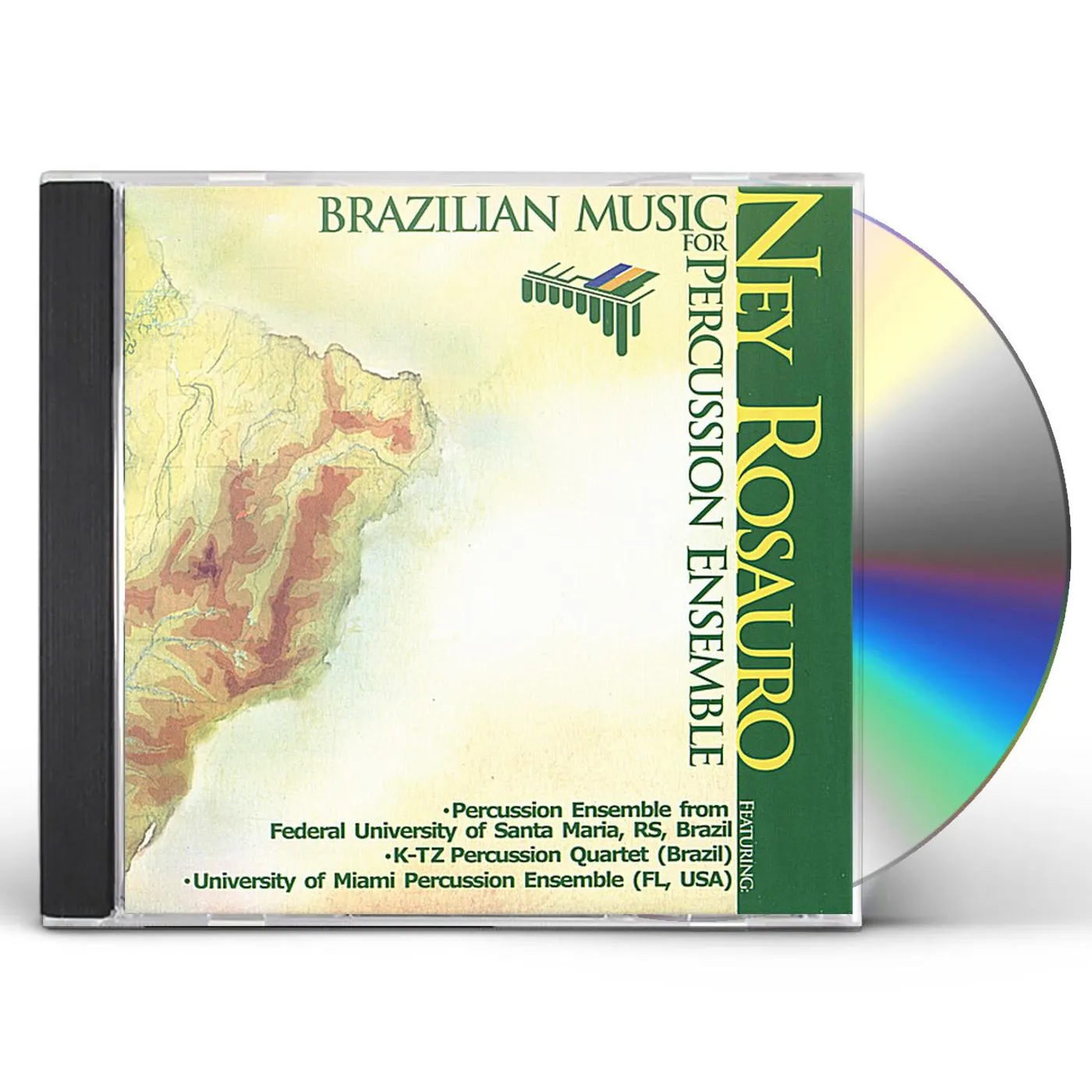 Ney Rosauro BRAZILIAN MUSIC FOR PERCUSSION ENSEMBLE CD