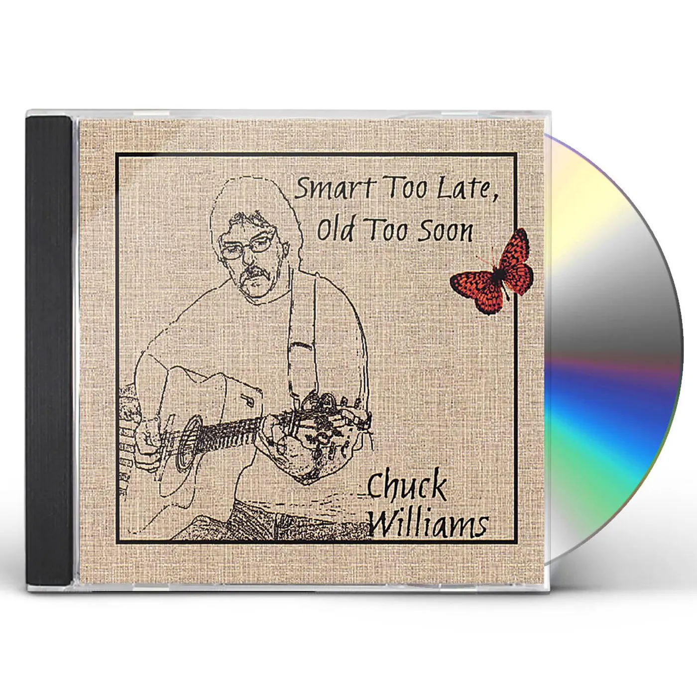 Chuck Williams SMART TOO LATE OLD TOO SOON CD